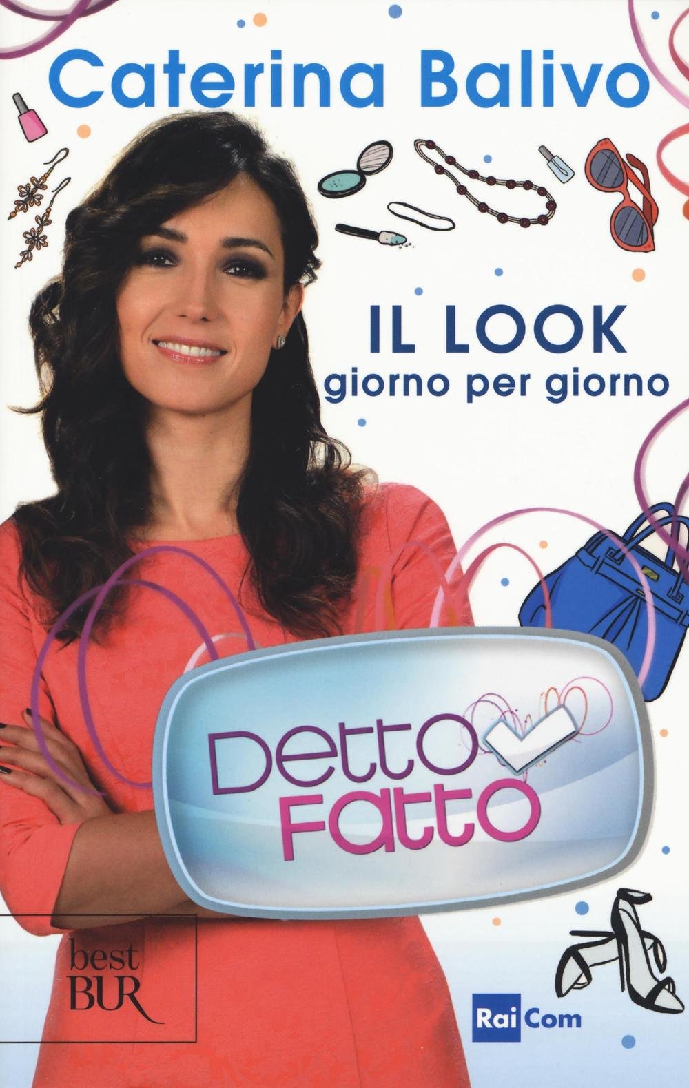 Detto fatto. Il look giorno per giorno book