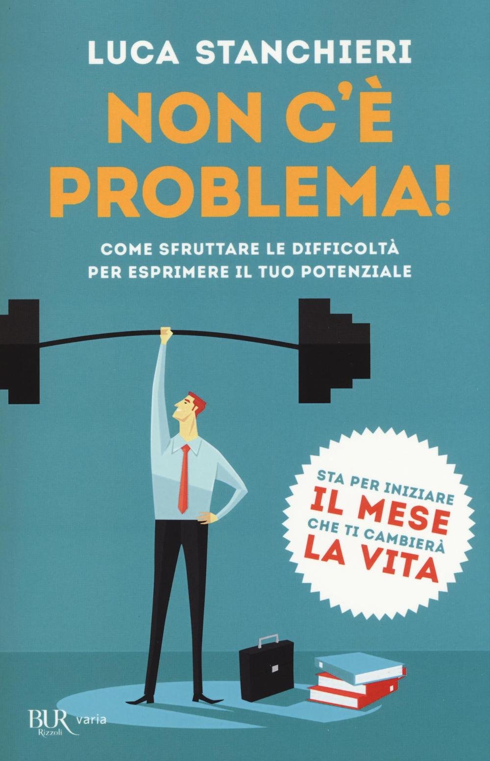 Non c'è problema! Come sfruttare le difficoltà per esprimere il tuo potenziale Lifestyle