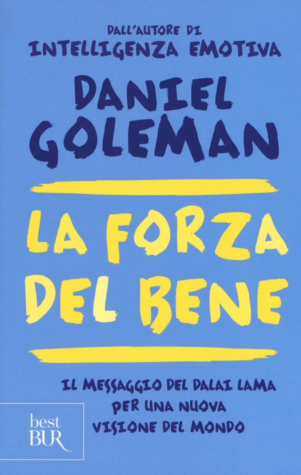 La forza del bene. Il messaggio del Dalai Lama per una nuova visione del mondo book
