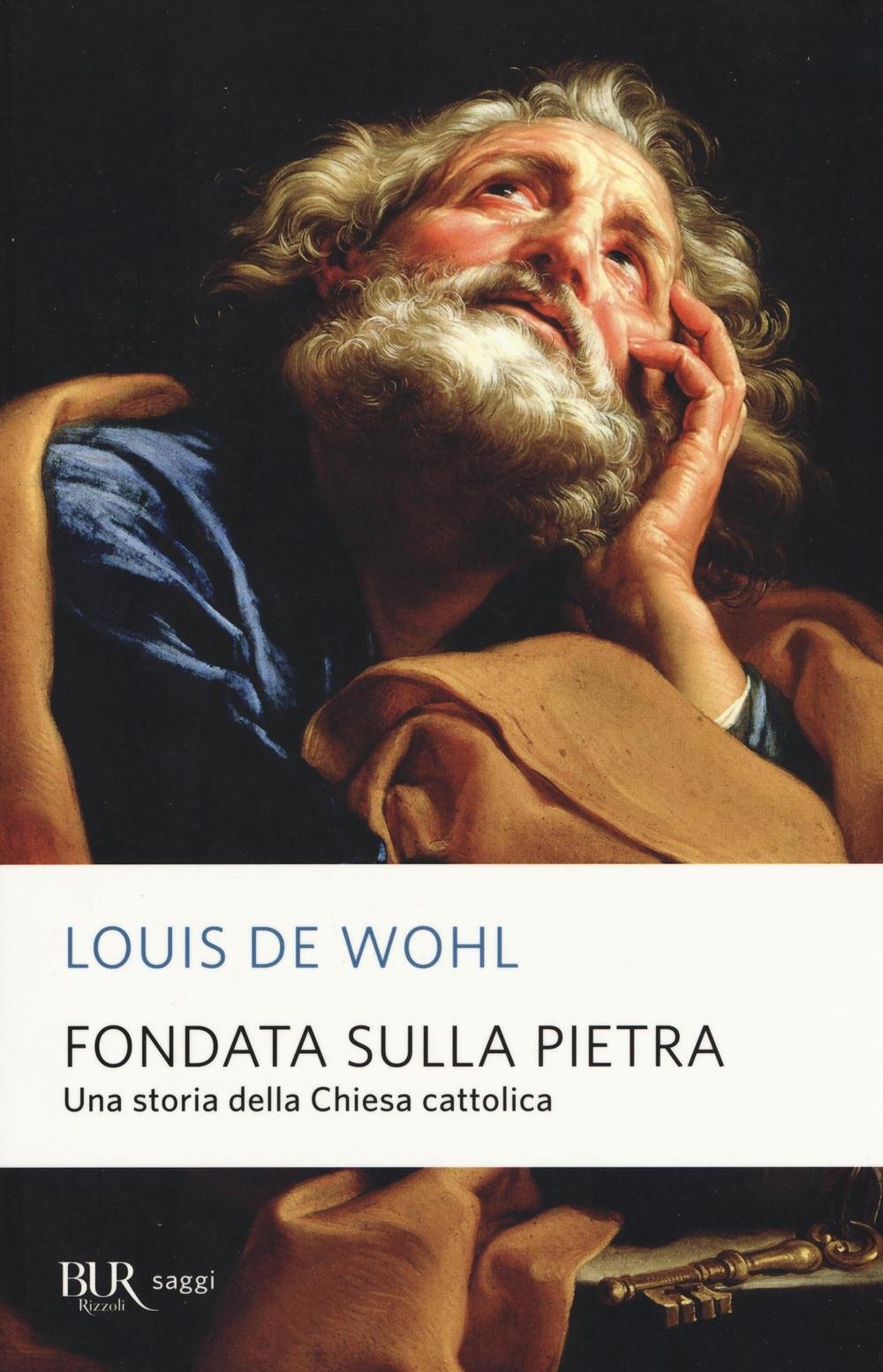 Fondata sulla pietra. Una storia della Chiesa cattolica book