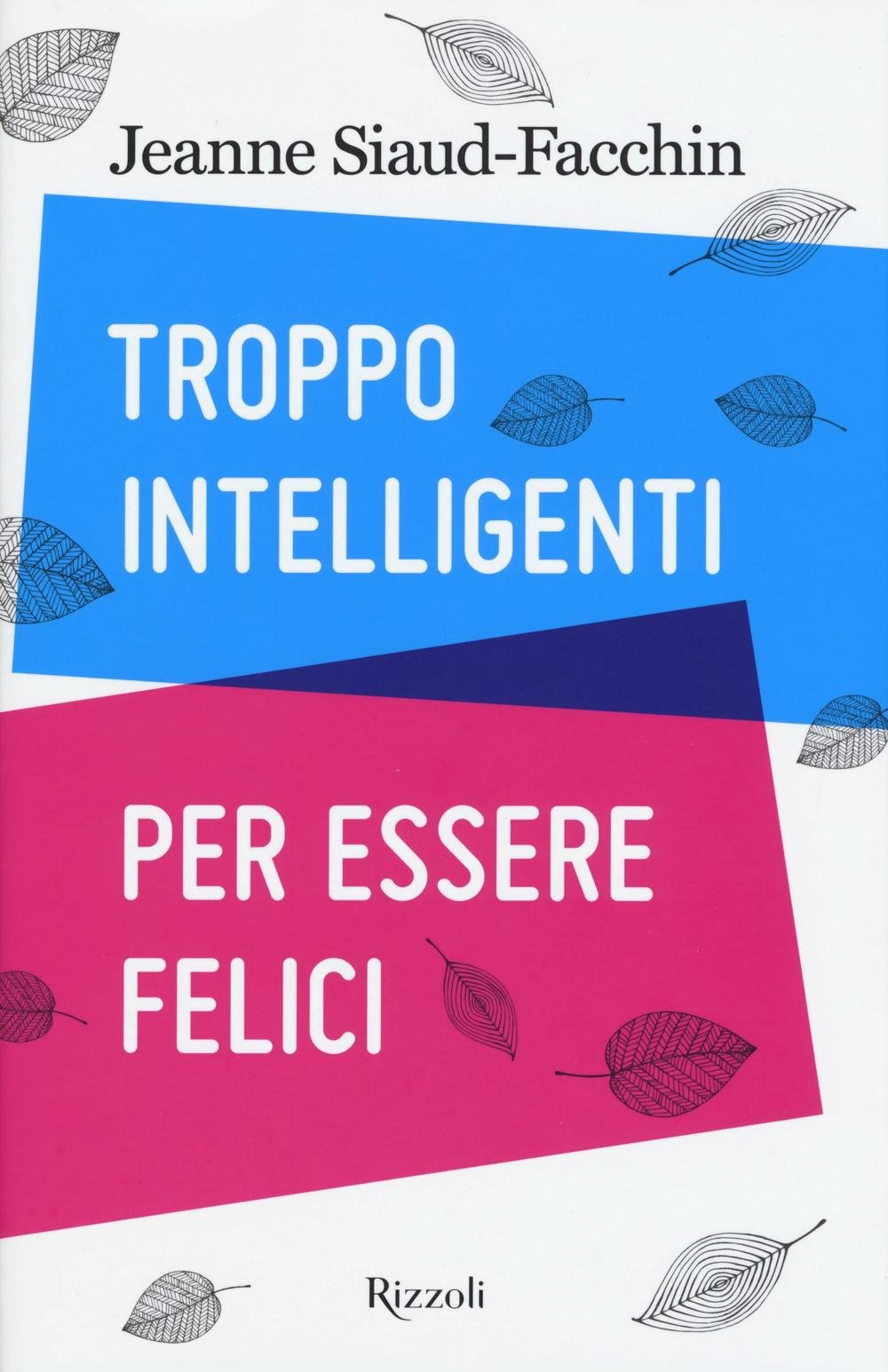 Troppo intelligenti per essere felici book