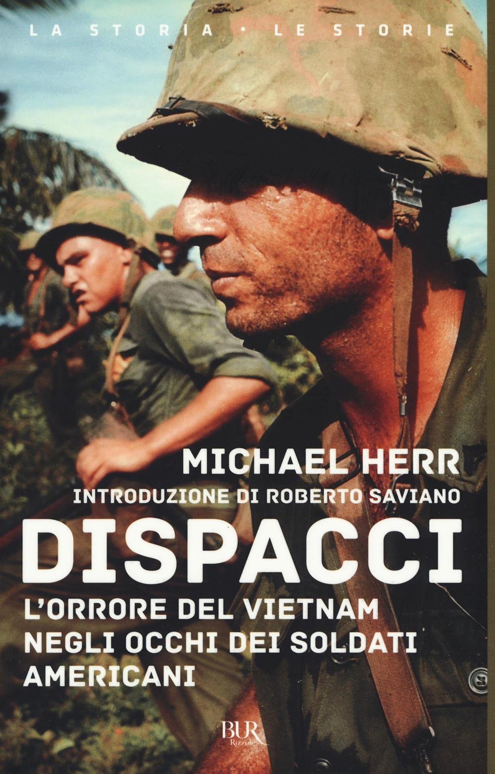 Dispacci. L'orrore del Vietnam. Negli occhi dei soldati americani Politics & History