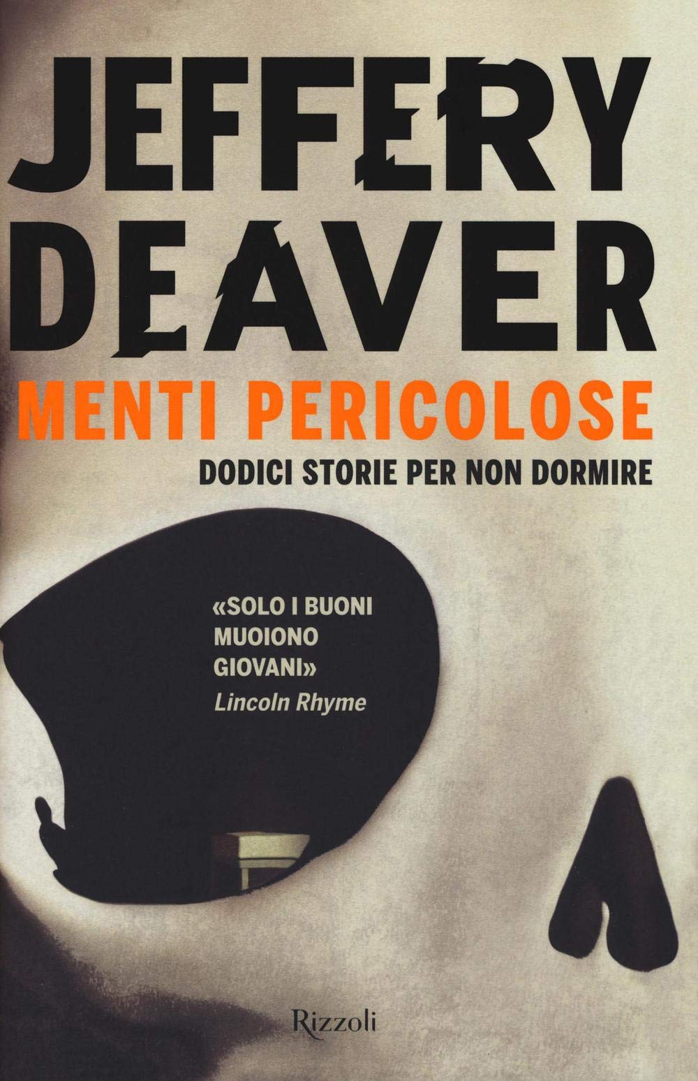 Menti pericolose. Dodici storie per non dormire (Rizzoli best) Essays & Short Stories