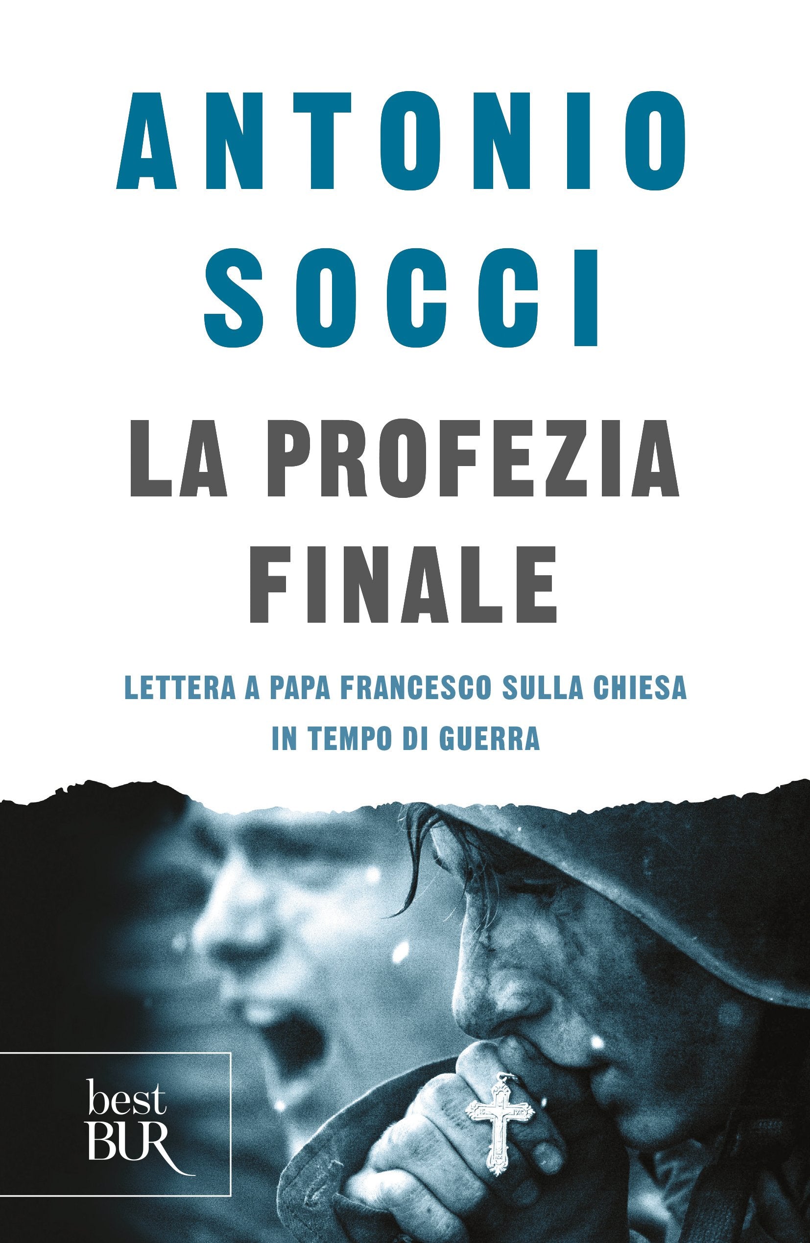 La profezia finale. Lettera a papa Francesco sulla Chiesa in tempo di guerra Religion & Esotericism