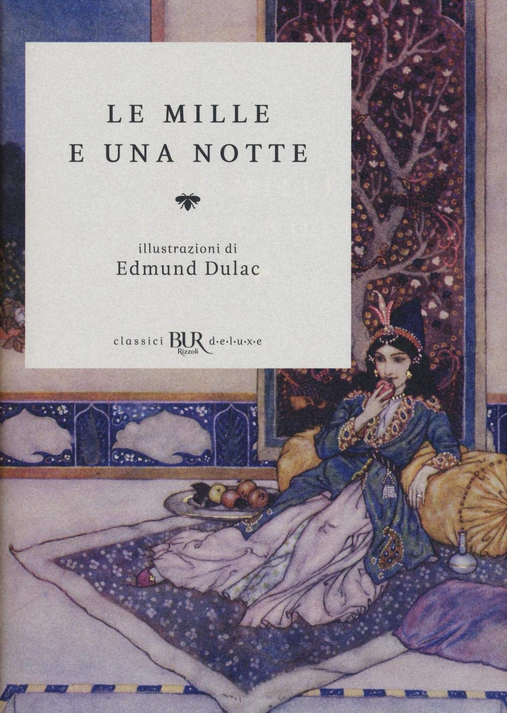 Le mille e una notte (BUR Classici BUR Deluxe) Essays & Short Stories