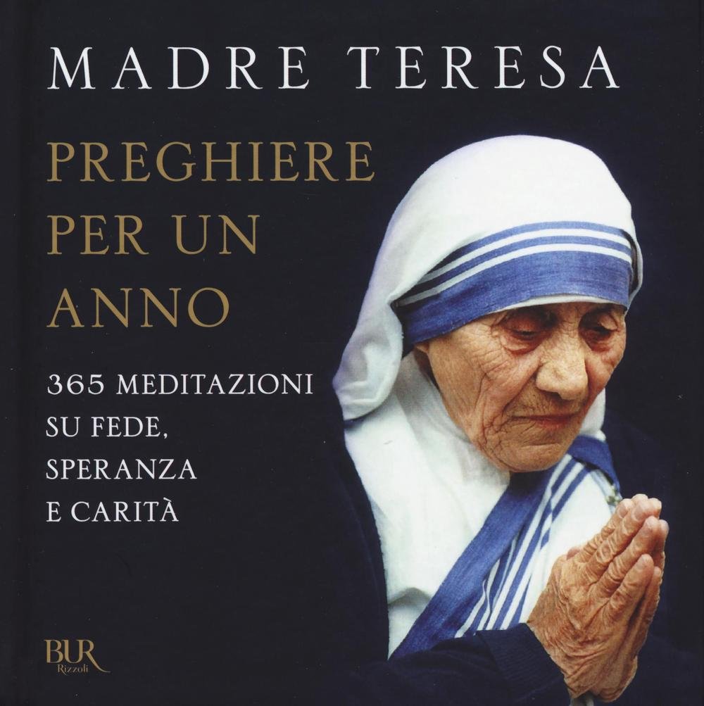 Preghiere per un anno. 365 meditazioni su fede, speranza e carità Religion & Esotericism
