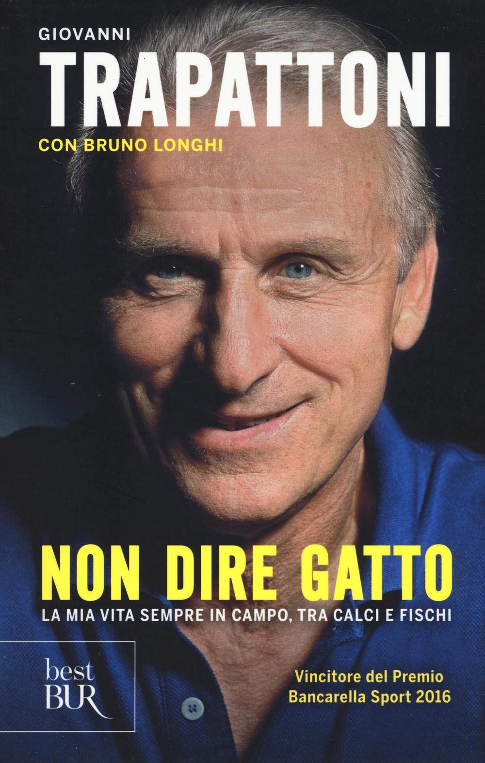 Non dire gatto. La mia vita sempre in campo, tra calci e fischi (BUR Best BUR) Sports
