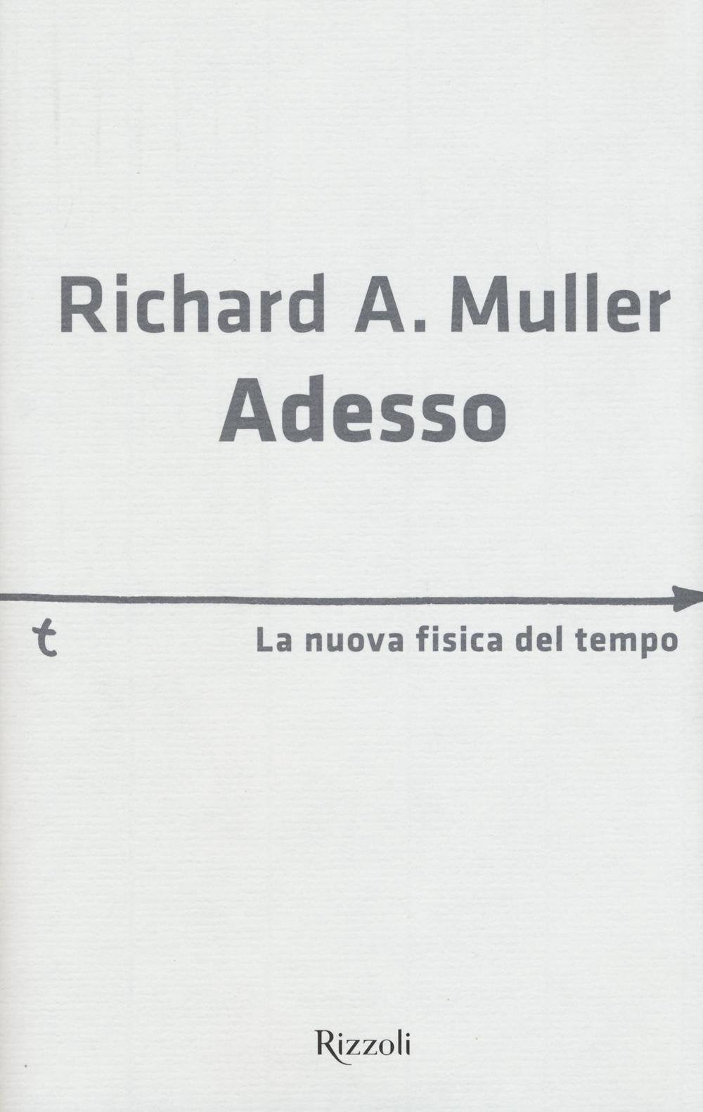 Adesso. La nuova fisica del tempo (Saggi stranieri) Natural Sciences