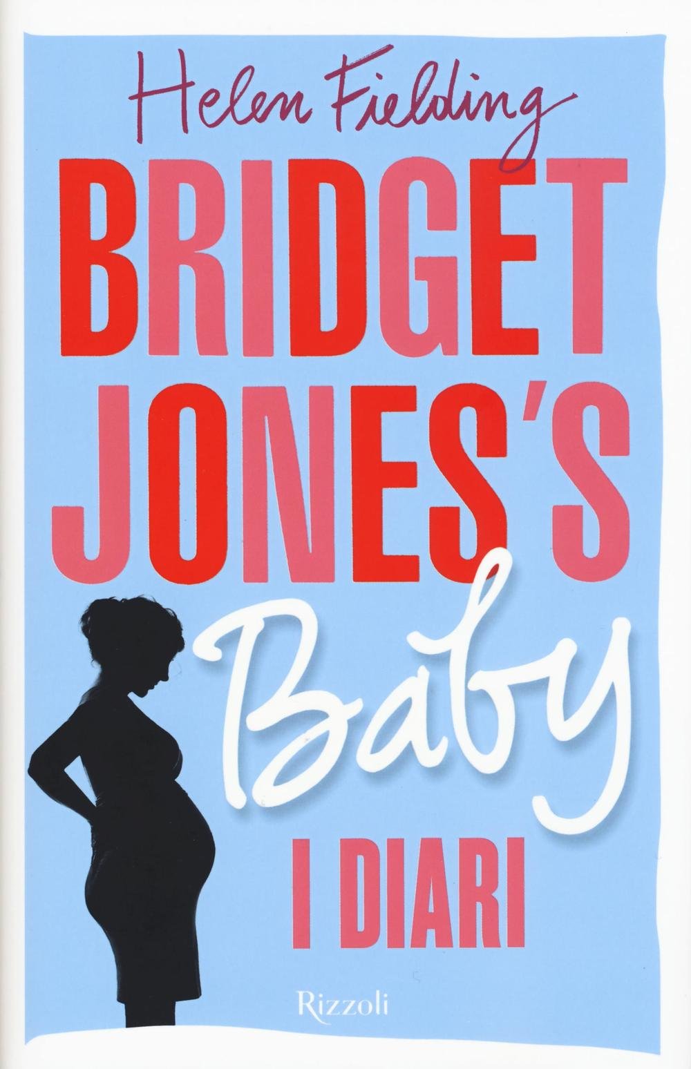Bridget Jones's baby . I diari (Rizzoli best) Contemporary literature