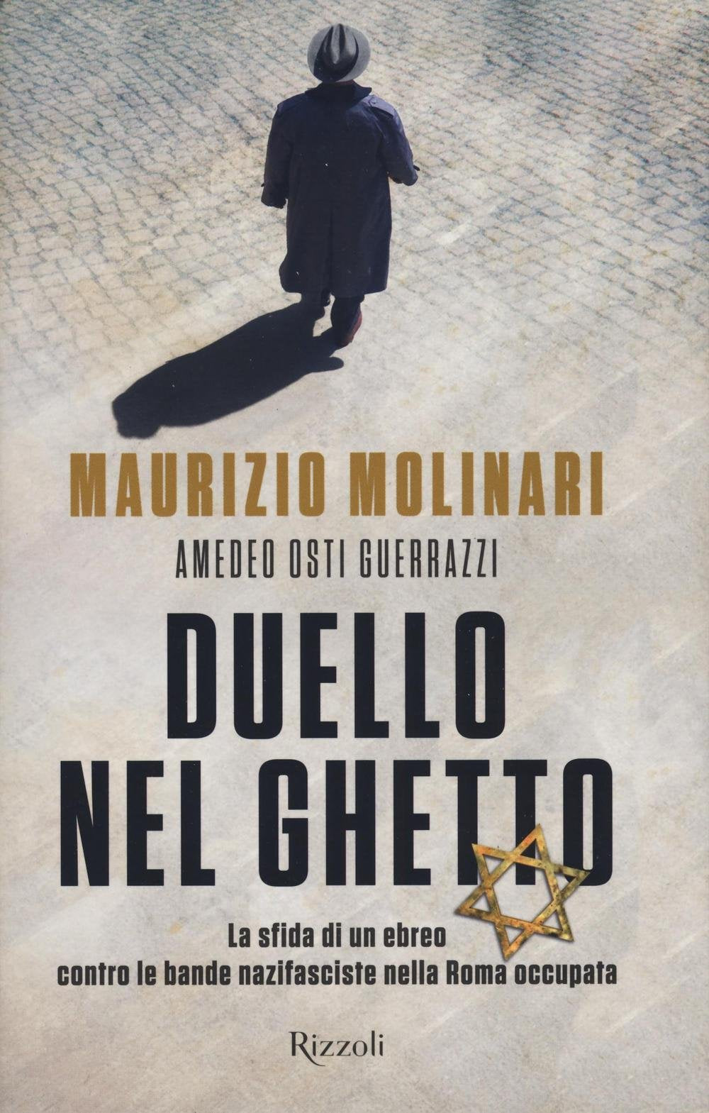 Duello nel ghetto. La sfida di un ebreo contro le bande nazifasciste nella Roma occupata Politics & Society Books