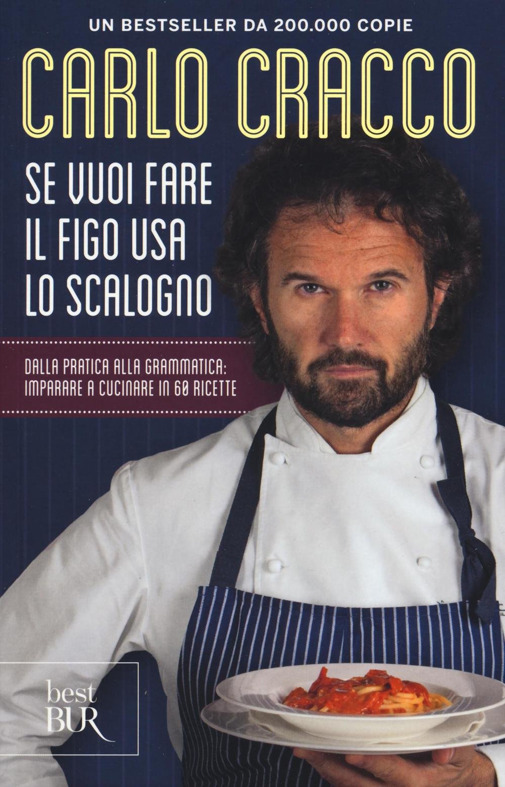 Se vuoi fare il figo usa lo scalogno. Dalla pratica alla grammatica: imparare a cucinare in 60 ricette Cooking & Enjoying