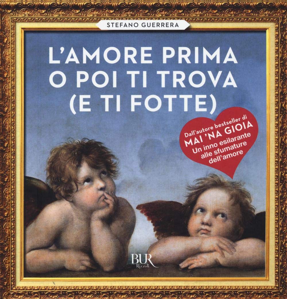 L' amore prima o poi ti trova (e ti fotte) book