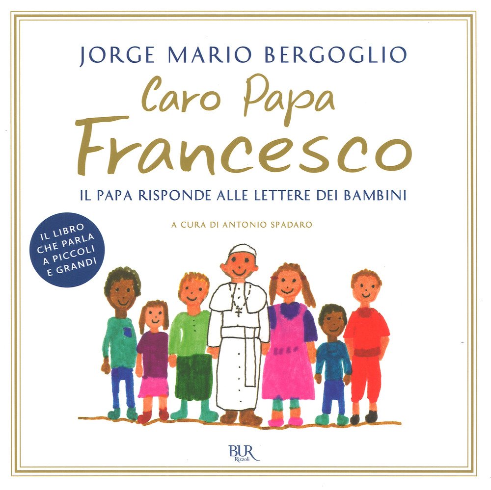 Caro papa Francesco. Il papa risponde alle lettere dei bambini book