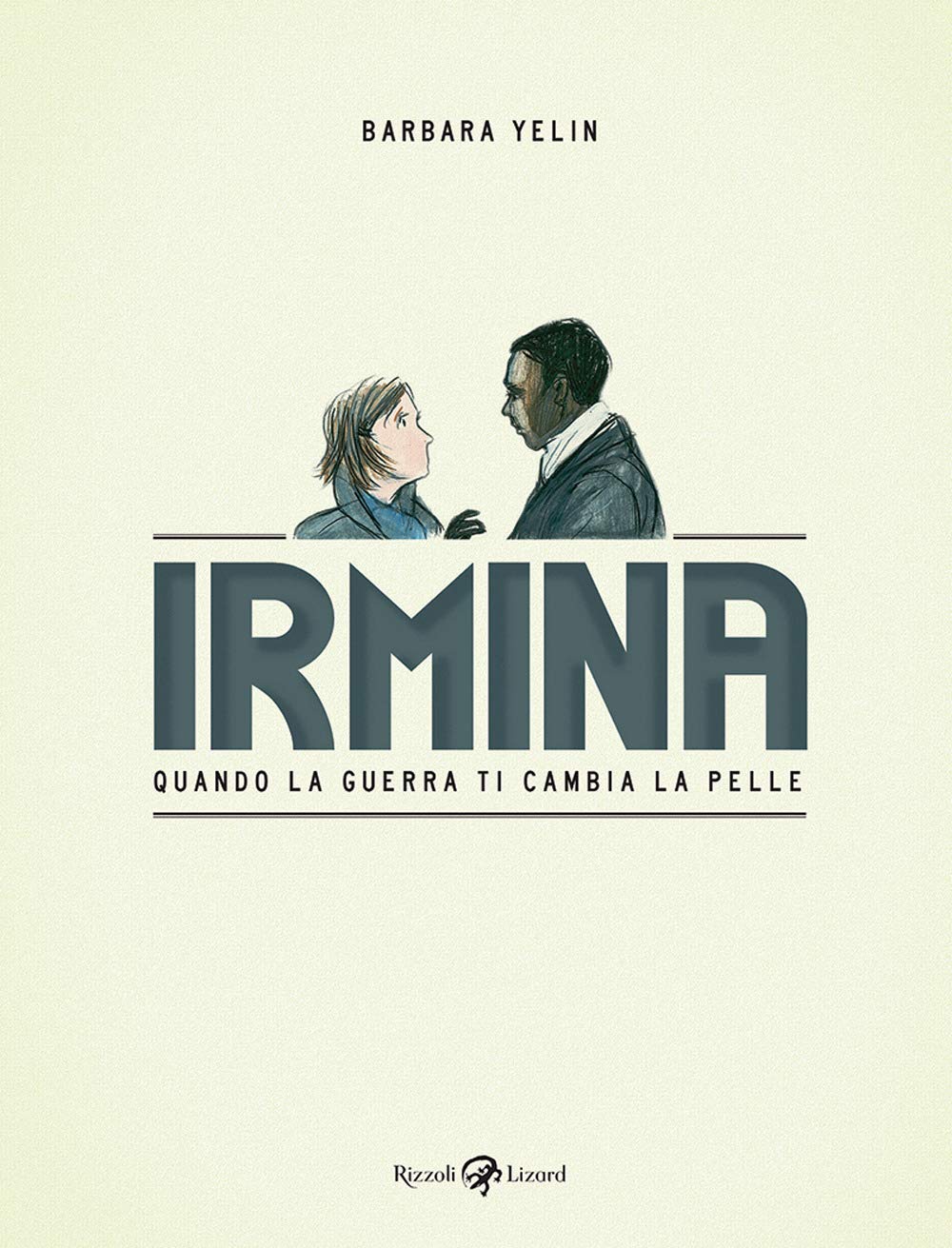 Irmina. Quando la guerra di cambia la pelle (Varia) Books