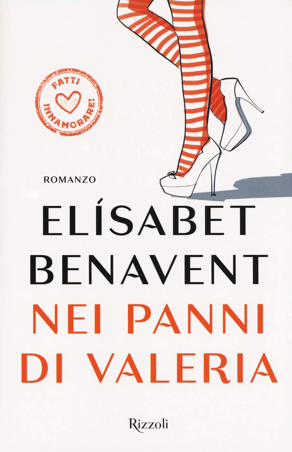 Nei panni di Valeria. Fatti innamorare! (Rizzoli best) Contemporary literature