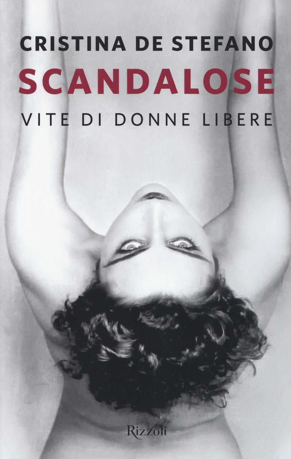 Scandalose. Vite di donne libere Books