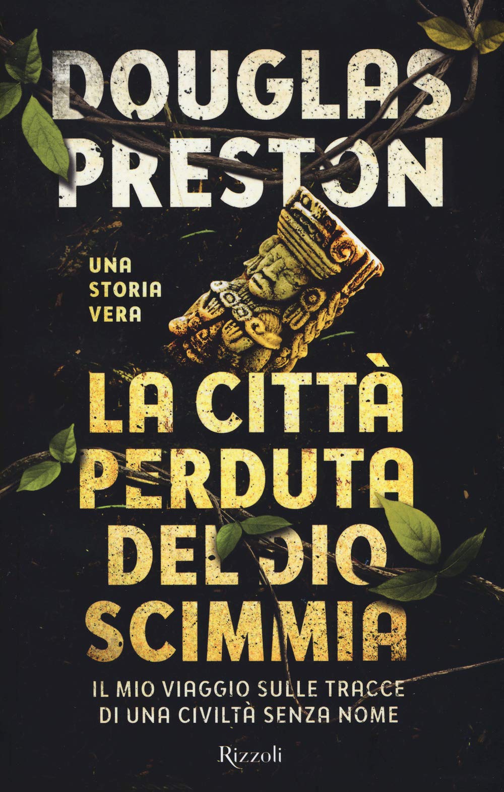 La città perduta del dio scimmia. Il mio viaggio sulle tracce di una civiltà senza nome Books