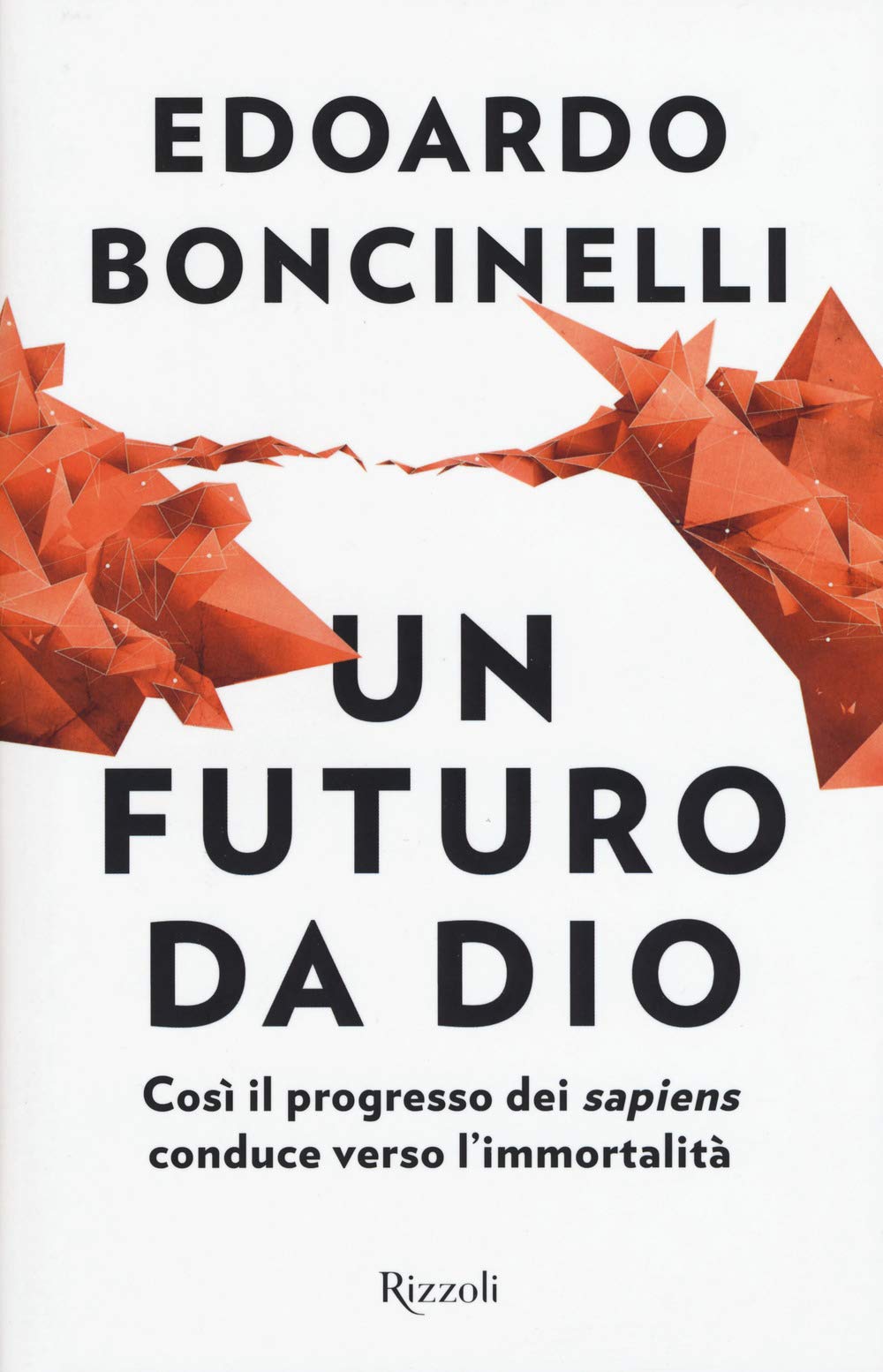 Un futuro da Dio. Così il progresso dei «sapiens» conduce verso l'immortalità Natural Sciences