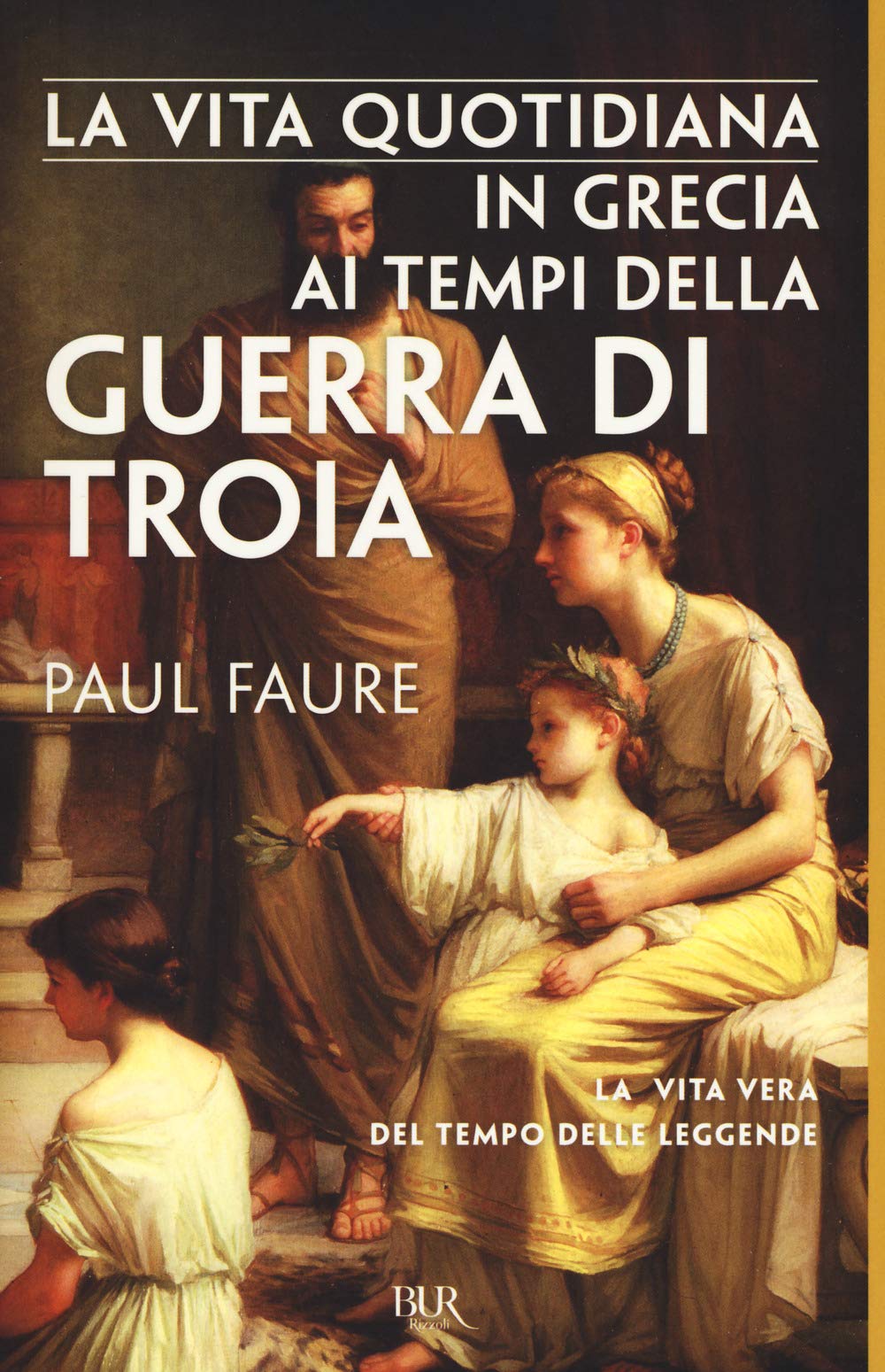 La vita quotidiana in Grecia ai tempi della guerra di Troia (1250 a. C.) book