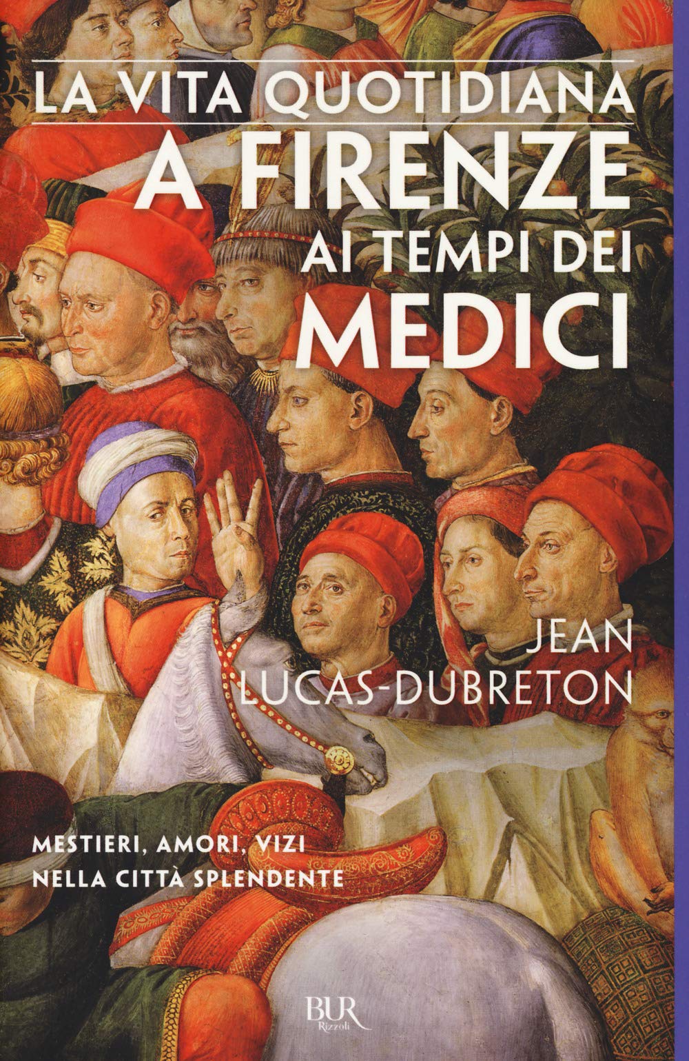 La vita quotidiana a Firenze ai tempi dei Medici Politics & History