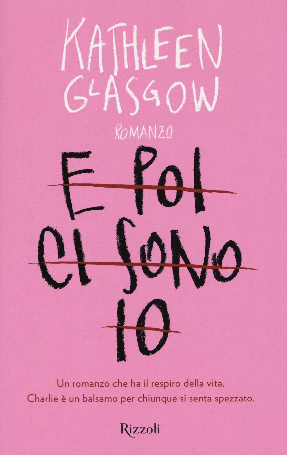 E poi ci sono io (Rizzoli best) Contemporary literature