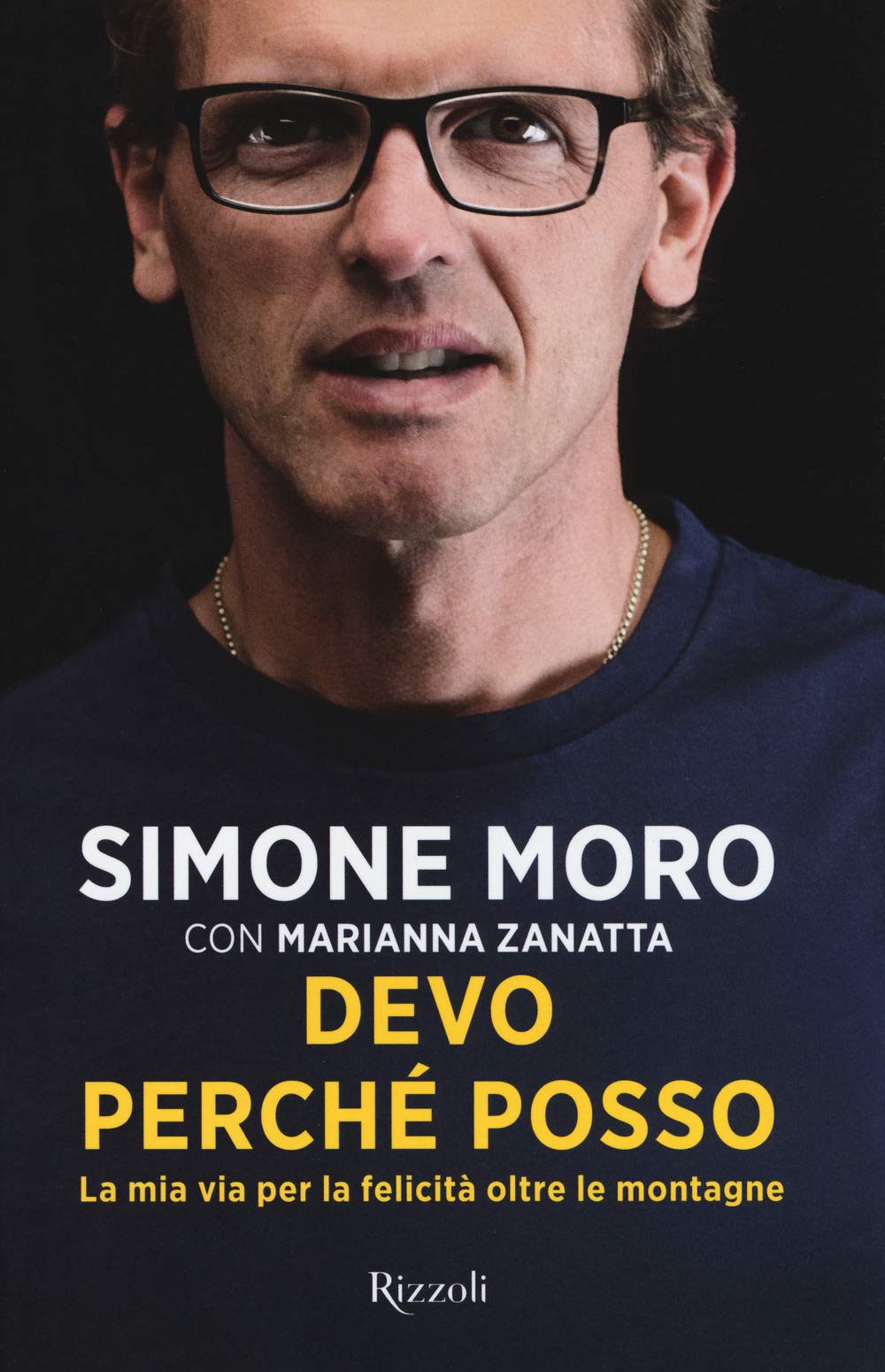 Devo perché posso. La mia via per la felicità oltre le montagne book