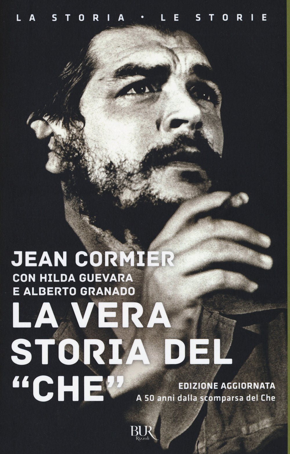 La vera storia del «Che». Nuova ediz. book