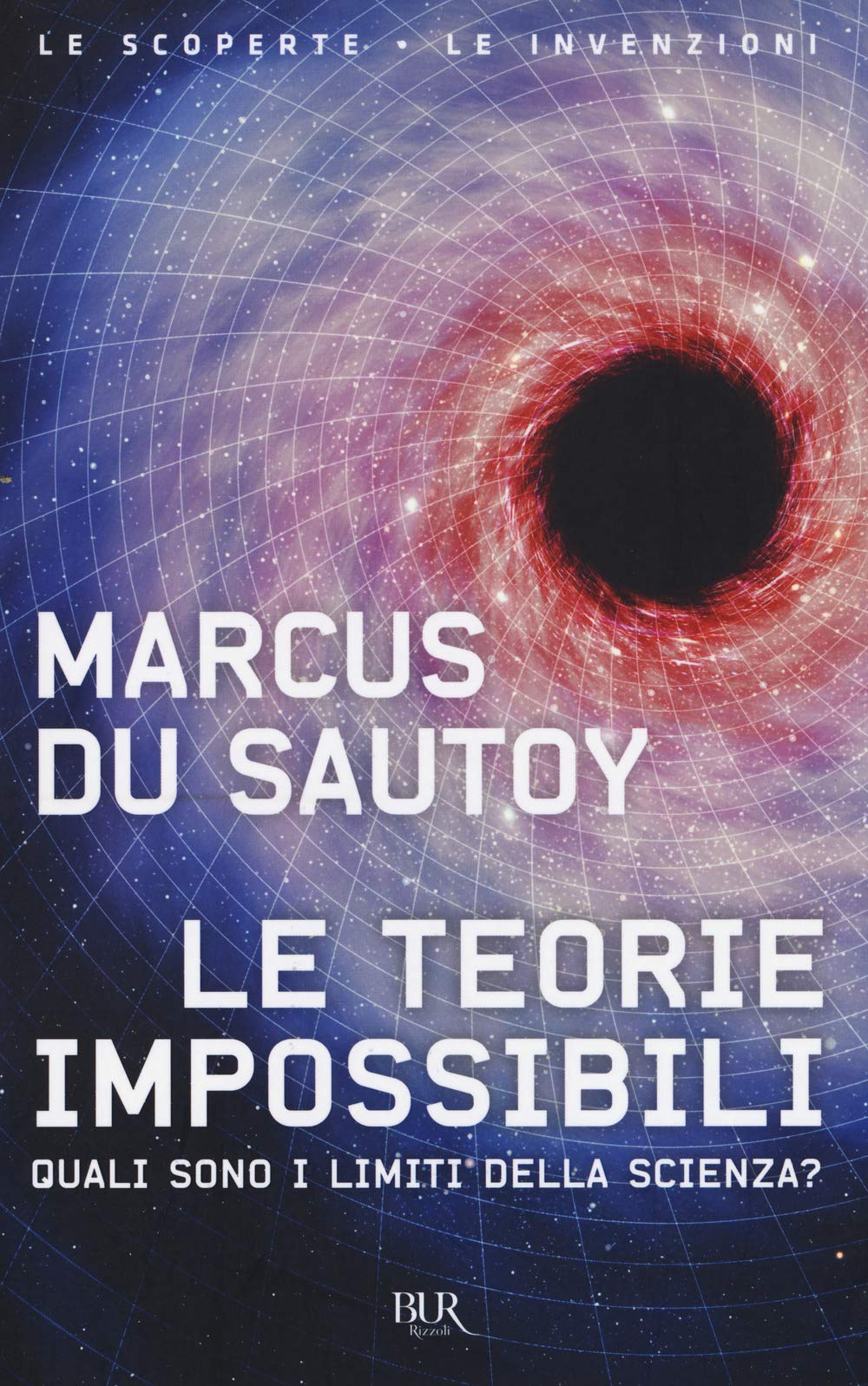 Le teorie impossibili. Quali sono i limiti della scienza? book