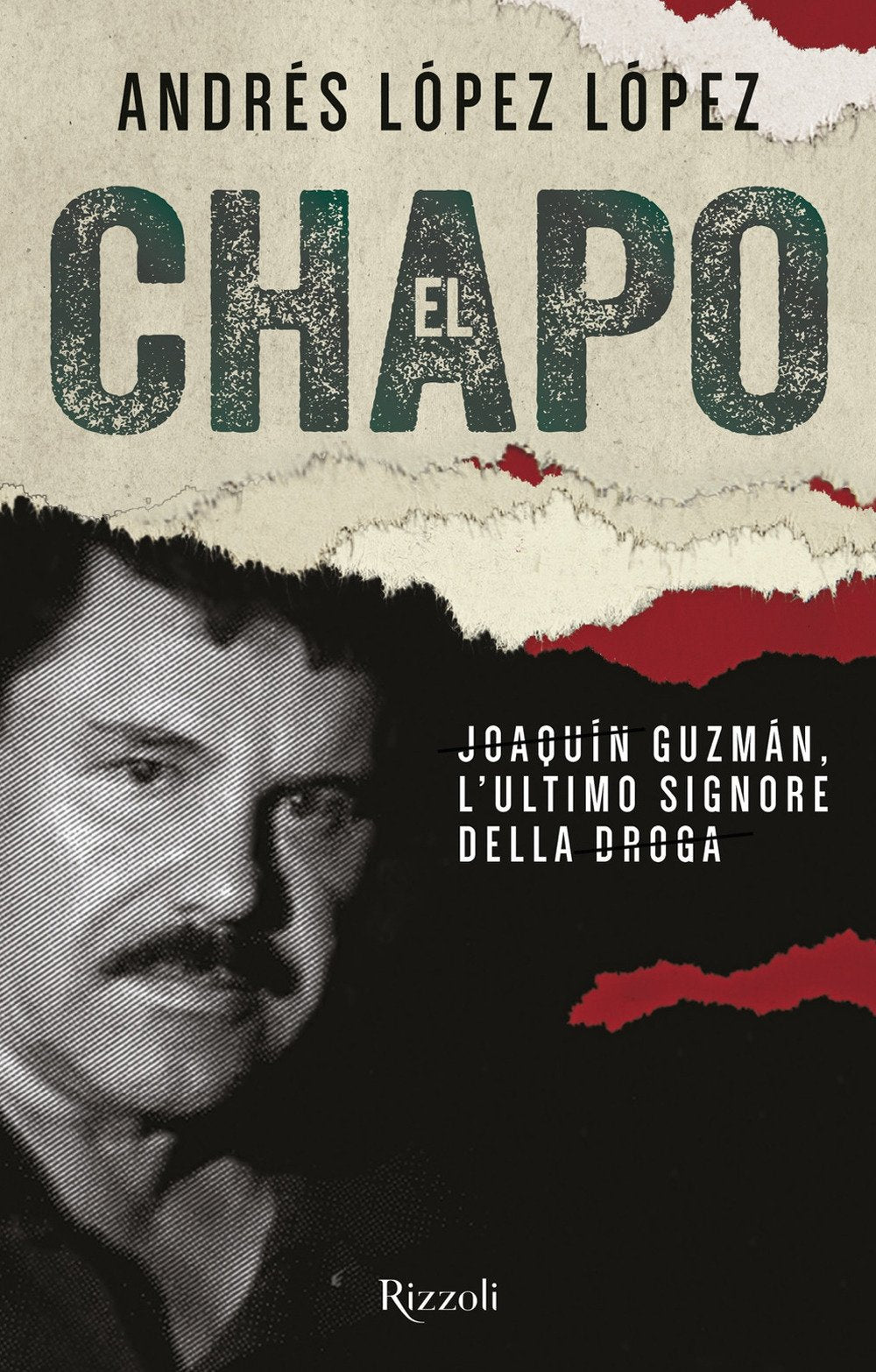 El Chapo. Joaquín Guzmán, l'ultimo signore della droga book