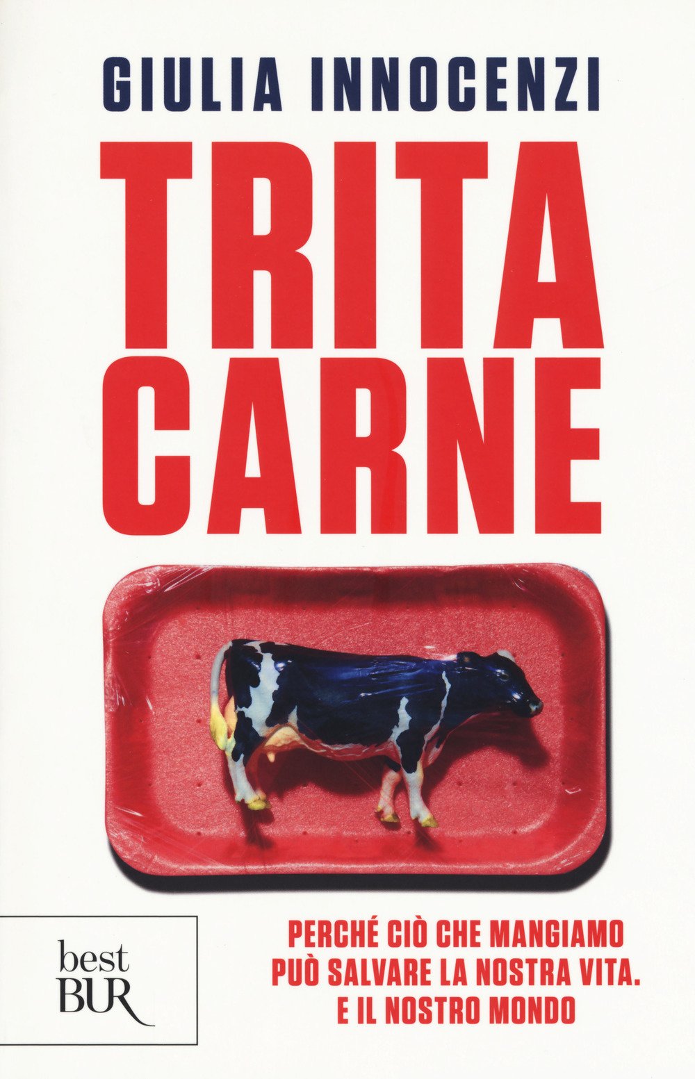 Tritacarne. Perché ciò che mangiamo può salvare la nostra vita. E il nostro mondo Books
