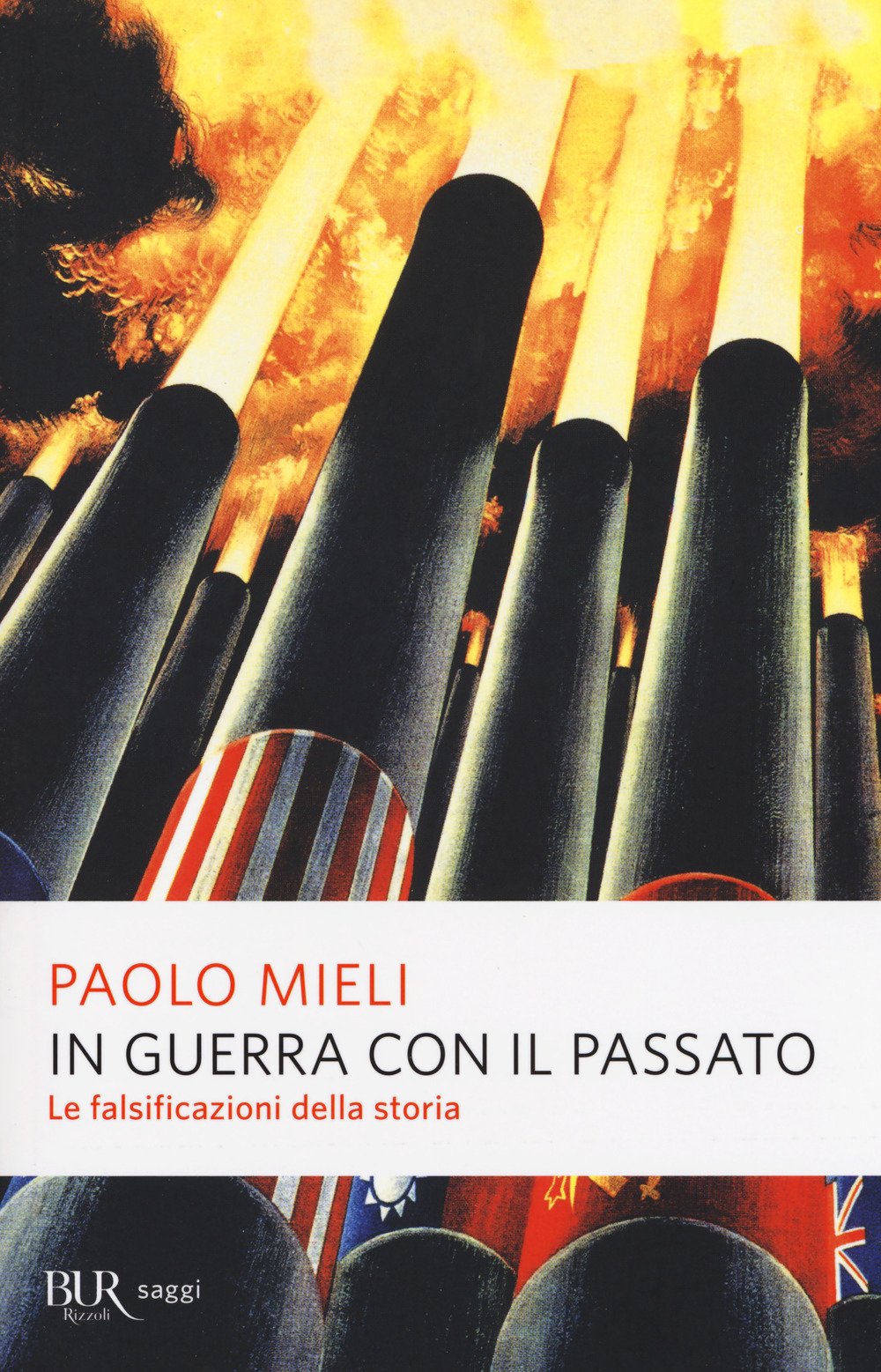 In guerra con il passato. Le falsificazioni della storia Politics & History