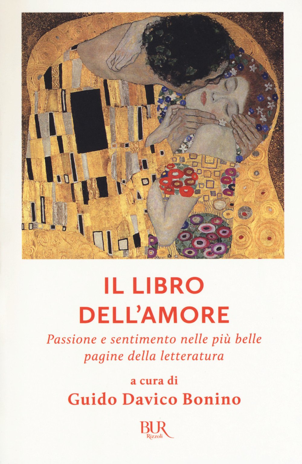 Il libro dell'amore. Passione e sentimento nelle più belle pagine della letteratura Poetry