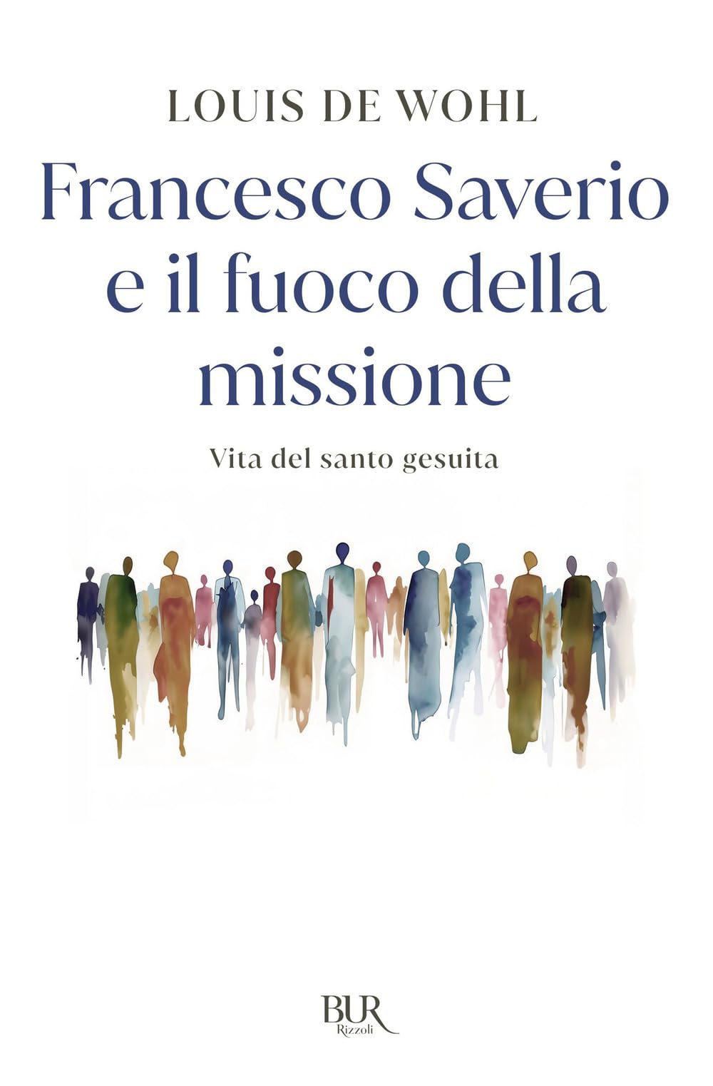 Francesco Saverio e il fuoco della missione. Vita del santo gesuita book