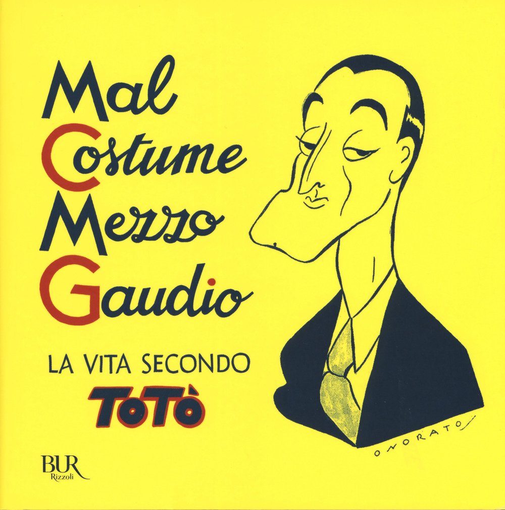 Mal costume, mezzo gaudio. La vita secondo Totò book