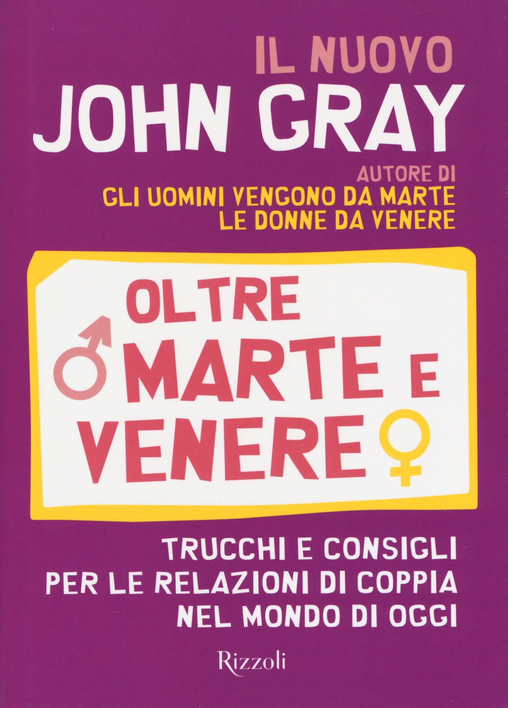 Oltre Marte e Venere. Trucchi e consigli per le relazioni di coppia nel mondo di oggi Partnership & Love