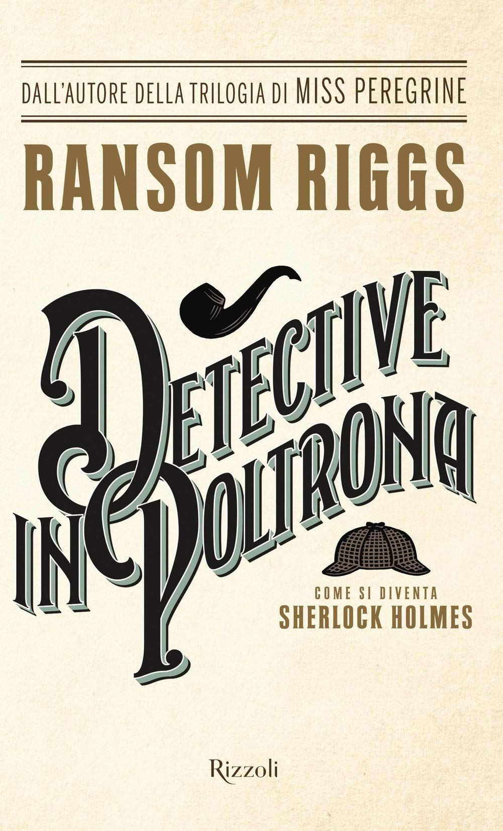 Detective in poltrona. Come si diventa Sherlock Holmes (Rizzoli best) Contemporary literature