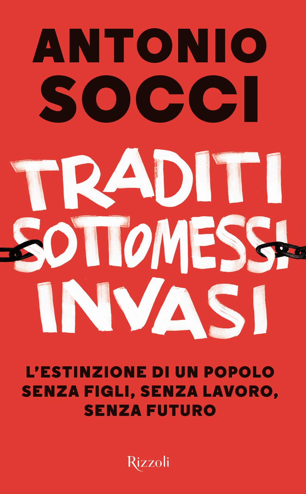 Traditi, sottomessi, invasi. L'estinzione di un popolo senza figli, senza lavoro, senza futuro Politics & History