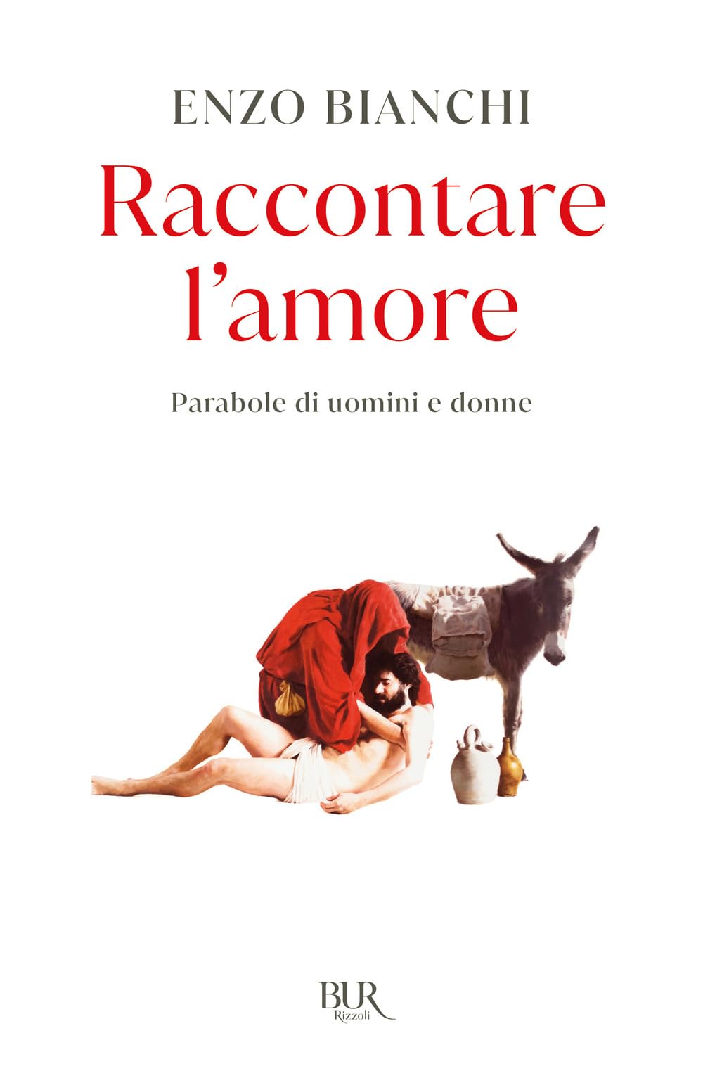 Raccontare l'amore. Parabole di uomini e donne Religion & Esotericism