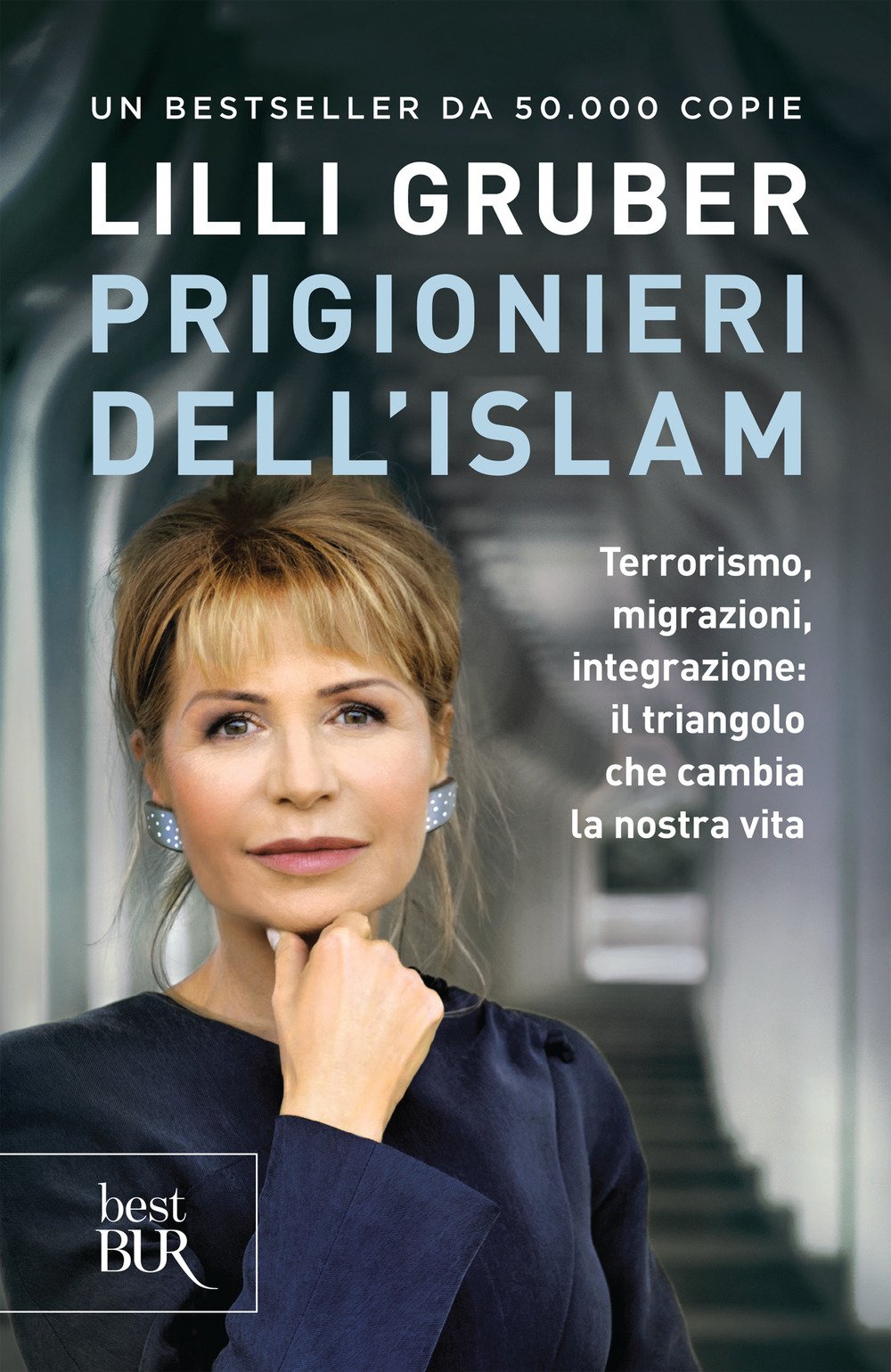 Prigionieri dell'Islam. Terrorismo, migrazioni, integrazione: il triangolo che cambia la nostra vita book