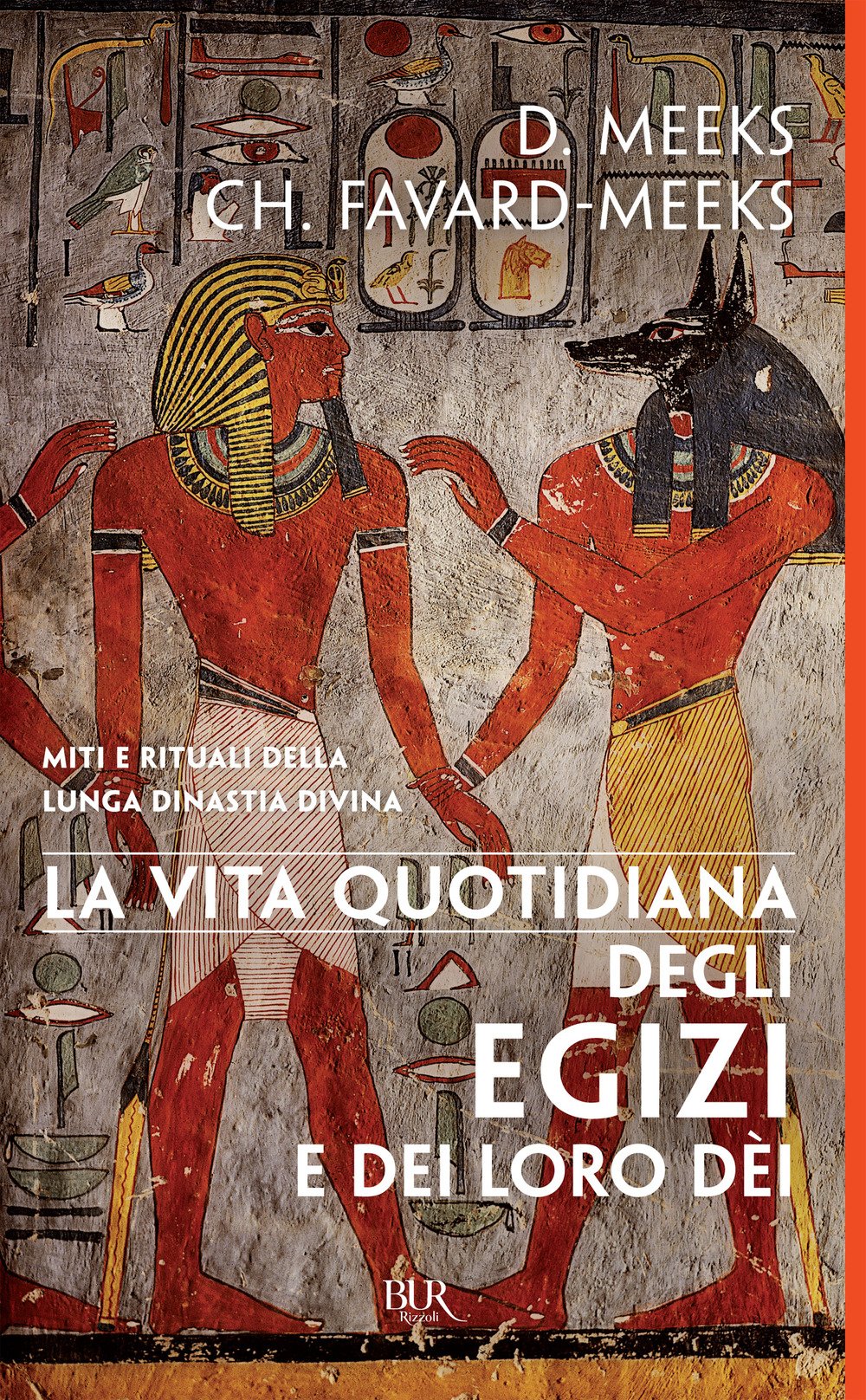 La vita quotidiana degli egizi e dei loro dèi Religion & Esotericism