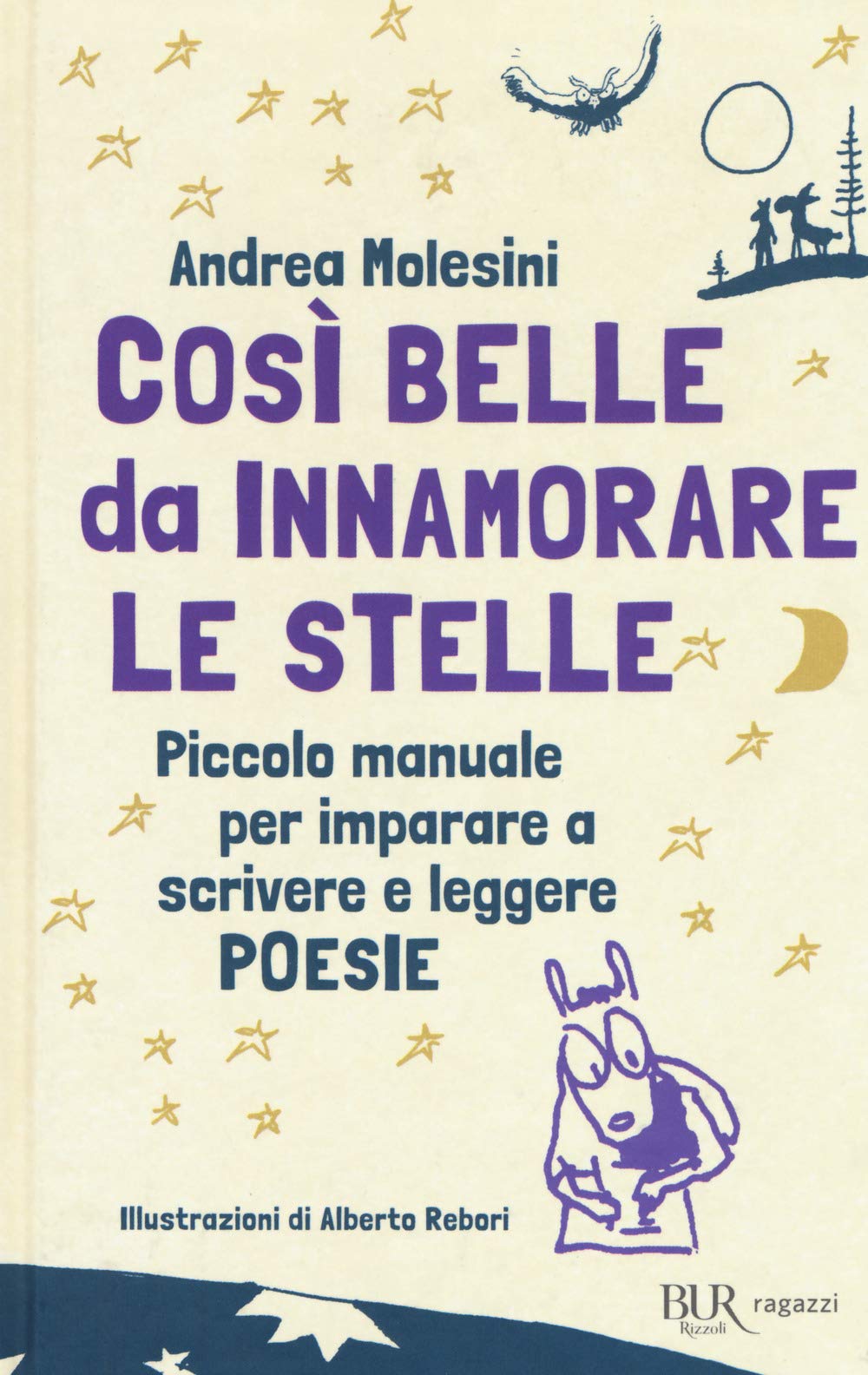 Così belle da innamorare le stelle. Piccolo manuale per imparare a scrivere e leggere poesie (Bur ragazzi) Tiptoi & Games