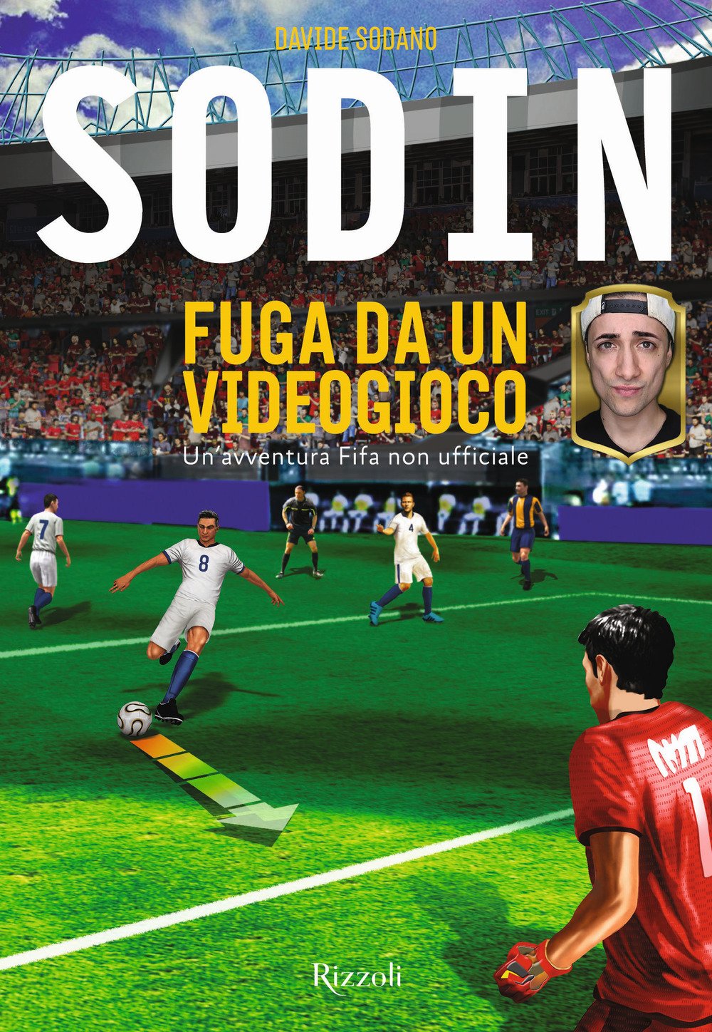 Fuga da un videogioco. Un'avventura Fifa non ufficiale book