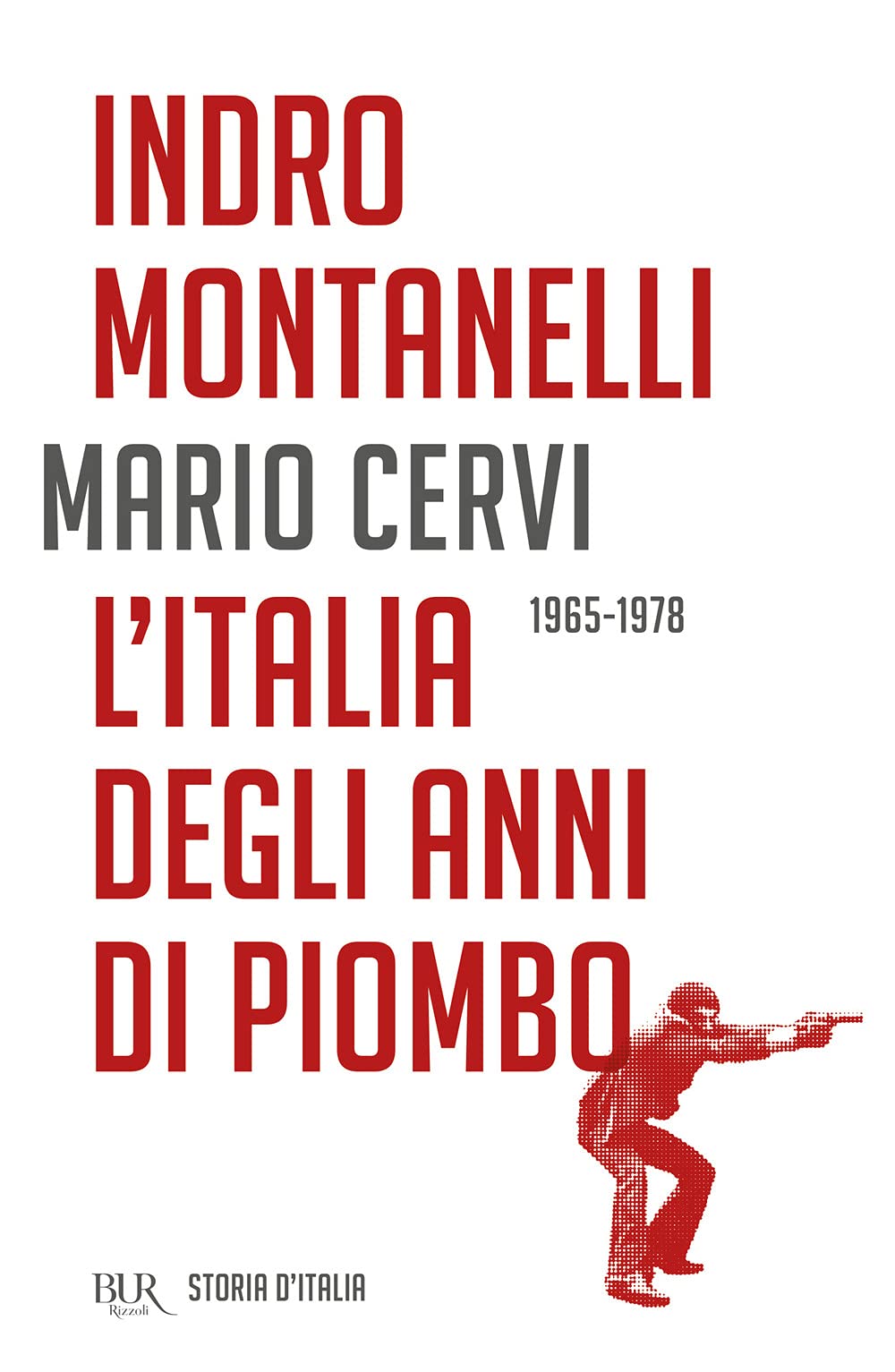 L'Italia degli anni di piombo (BUR Best BUR) Politics & History