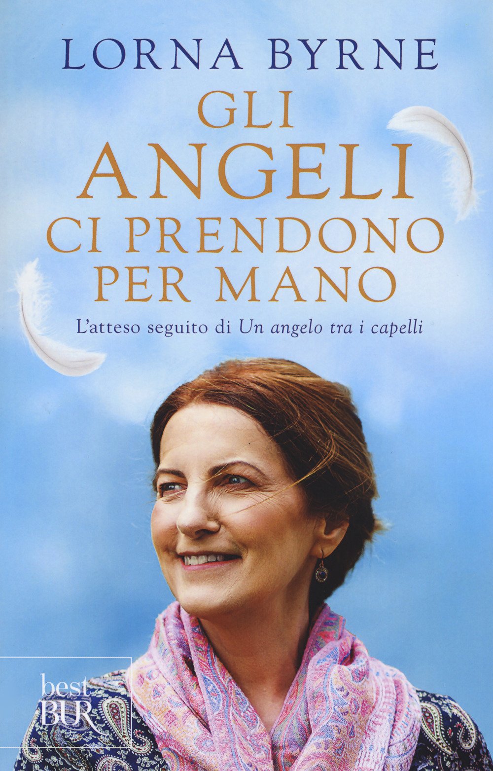 Gli angeli ci prendono per mano (BUR Best BUR) Religion & Esotericism