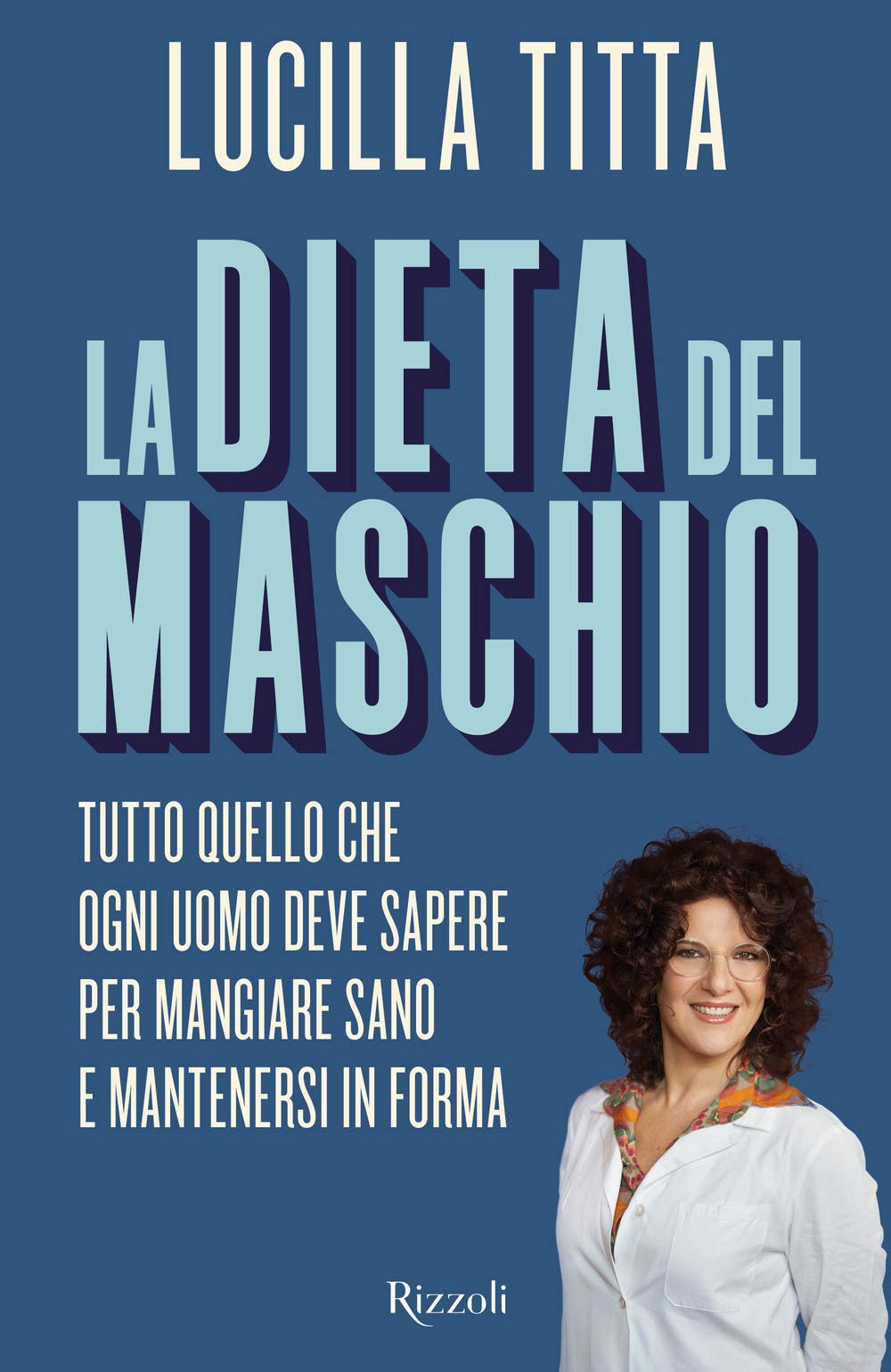La dieta del maschio. Tutto quello che ogni uomo deve sapere per mangiare sano e mantenersi in forma Parents & Children