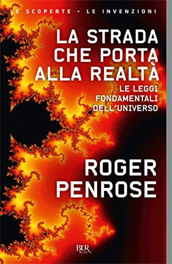 La strada che porta alla realtà. Le leggi fondamentali dell'universo Natural Sciences
