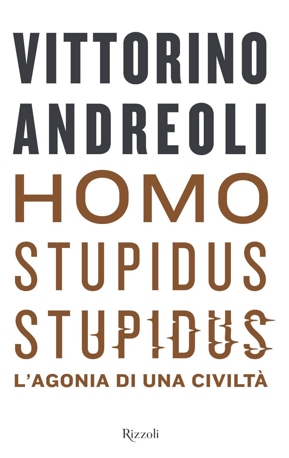 Homo stupidus stupidus. L'agonia di una civiltà book
