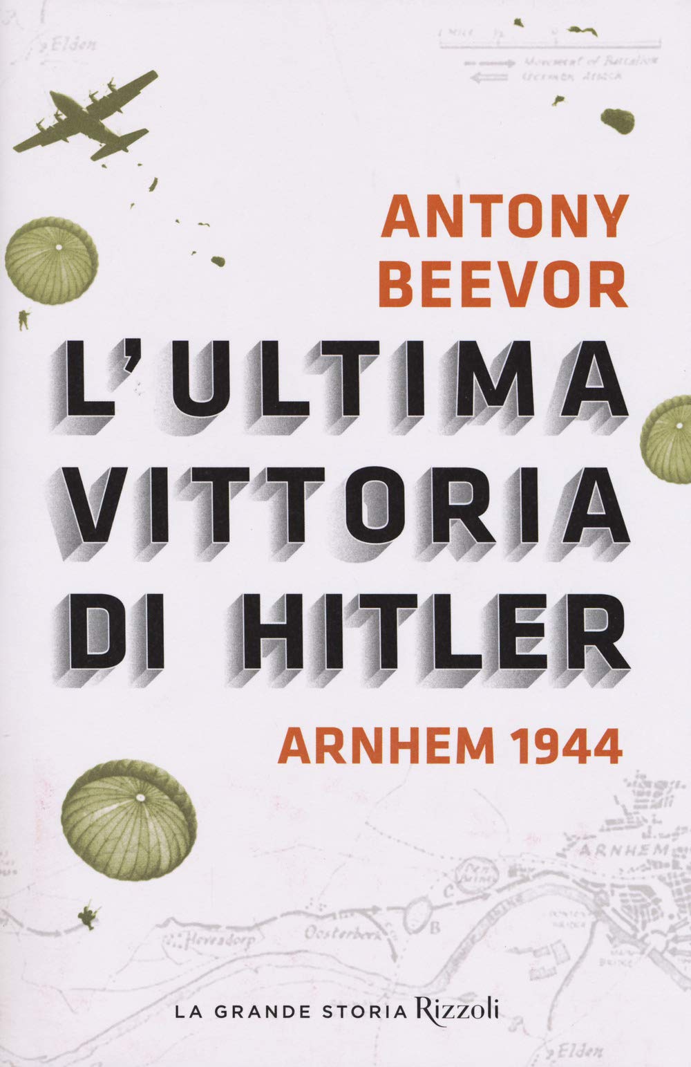 L' ultima vittoria di Hitler. Arnhem 1944 book