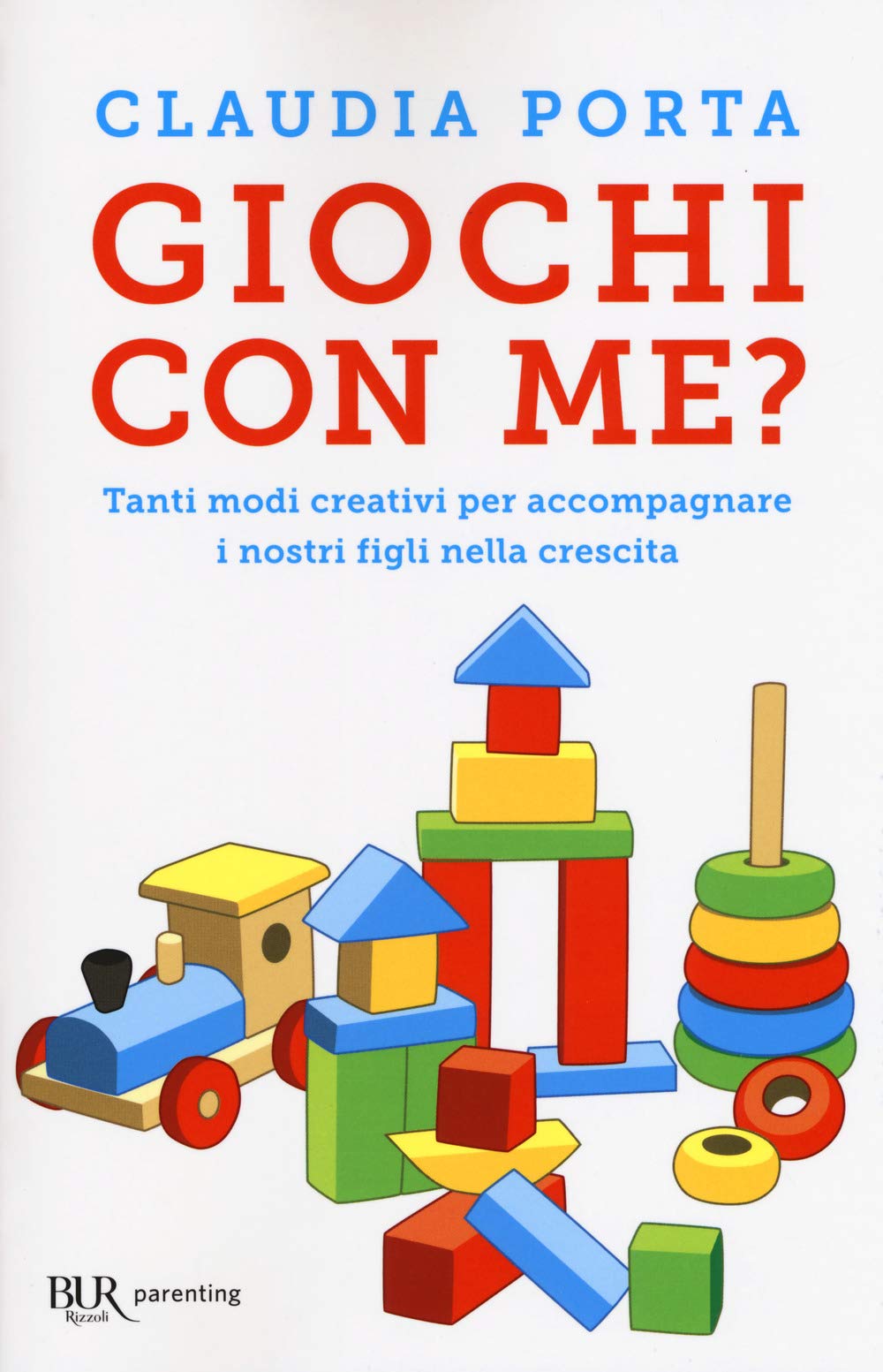 Giochi con me? Tanti modi creativi per accompagnare i nostri figli nella crescita Parents & Children