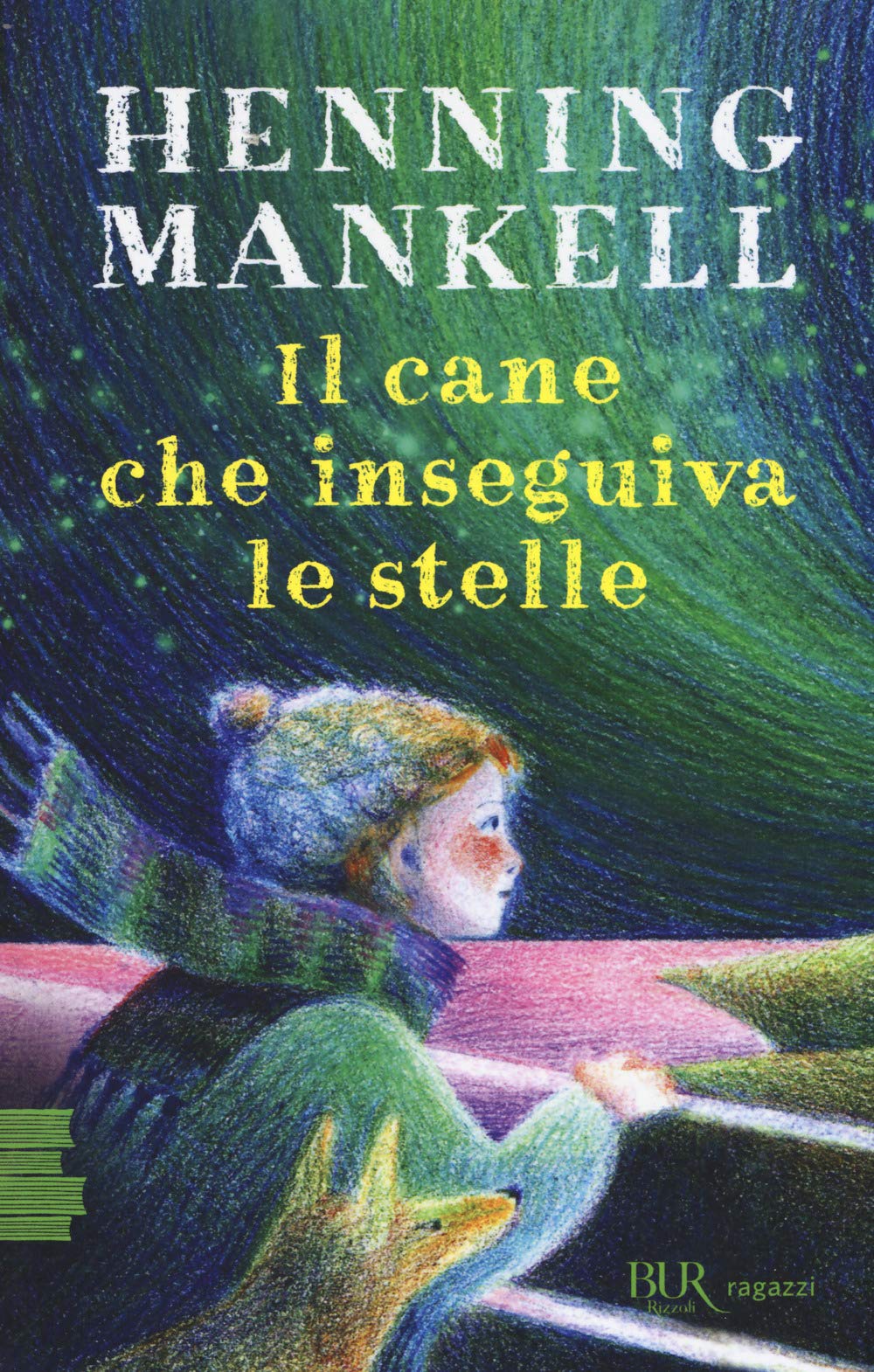 Il cane che inseguiva le stelle (BUR Ragazzi Verdi, Band 9) Fiction